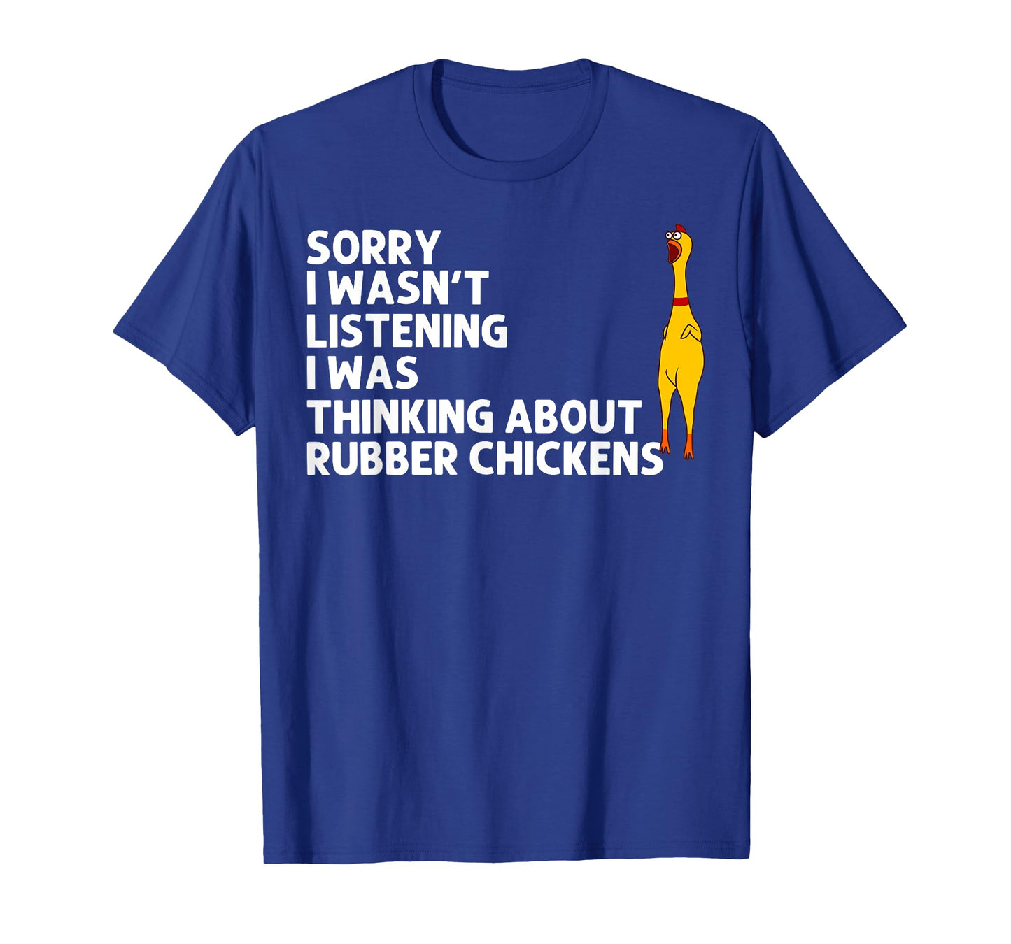 Cute Chicks Squeaking Toy Animal Pun Lover Designs Funny Rubber Chicken Gift Men Women Rubber Chicken Costume T-Shirt