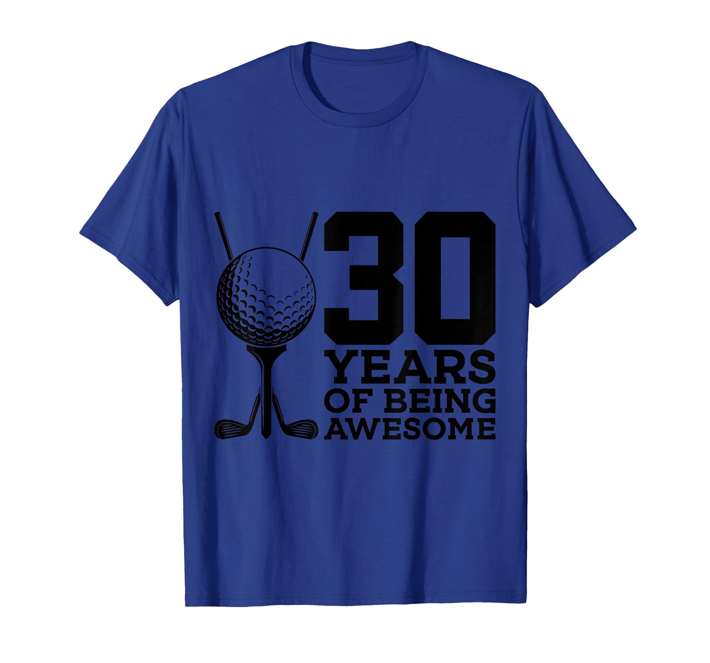 30 YEARS OF BEING AWESOME GOLF 30TH BIRTHDAY T-Shirt