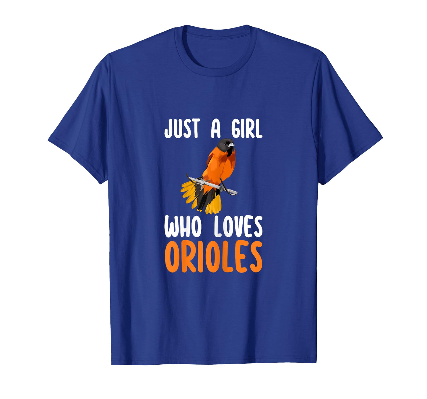 Just a Girl Who Loves Orioles Cute Orioles Lover Gifts T-Shirt