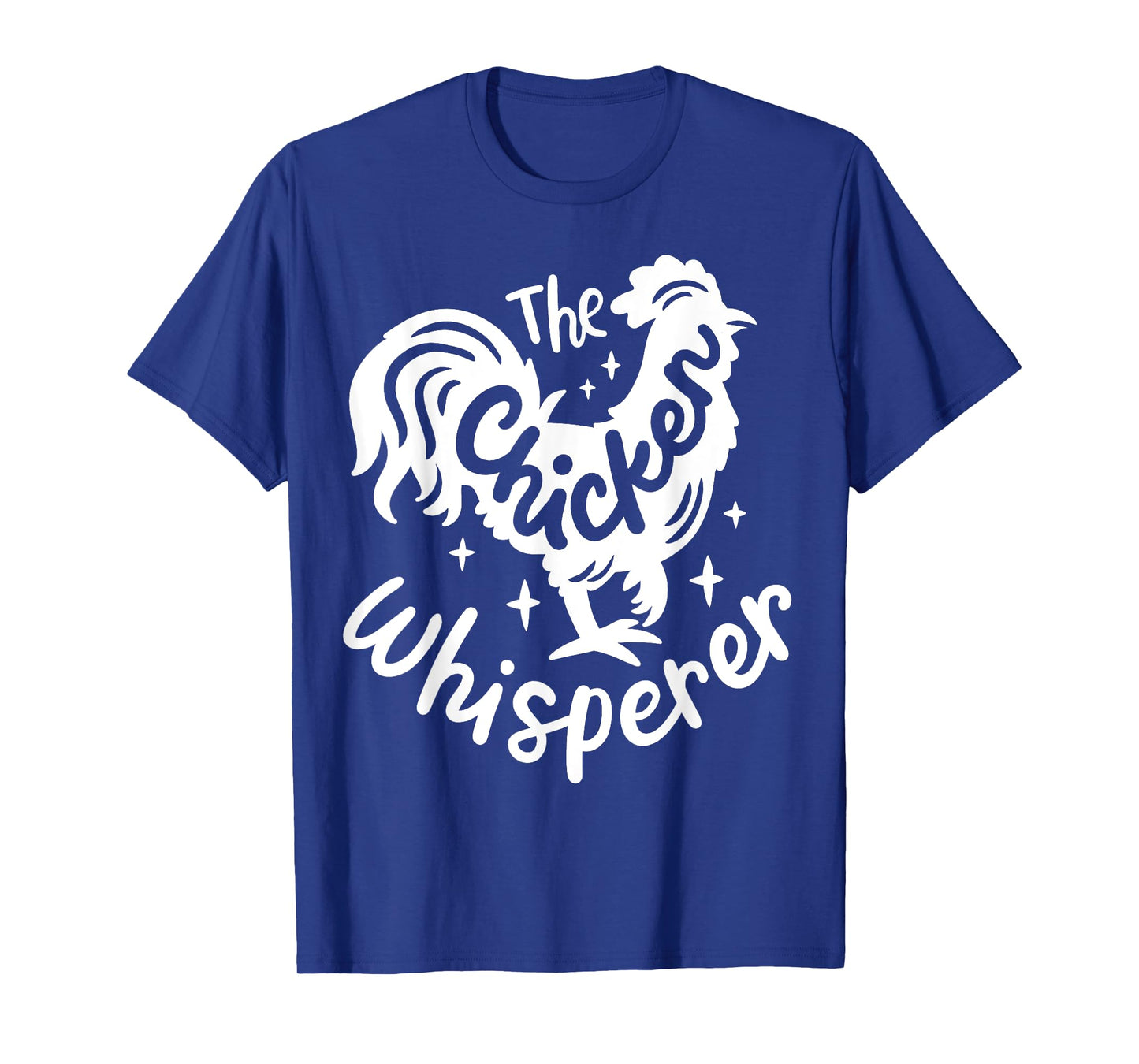 The Chicken Whisperer Funny Chicken Lover Farming T-Shirt