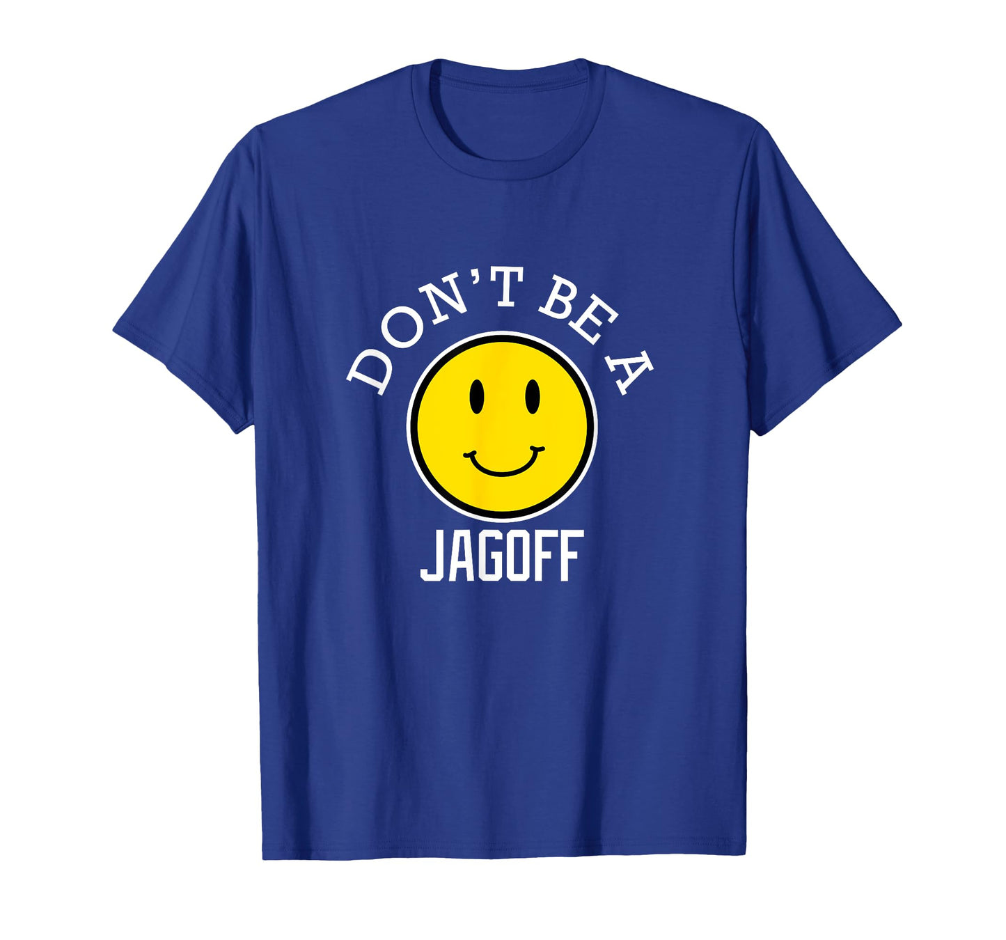 Dont be a Jagoff T-Shirt