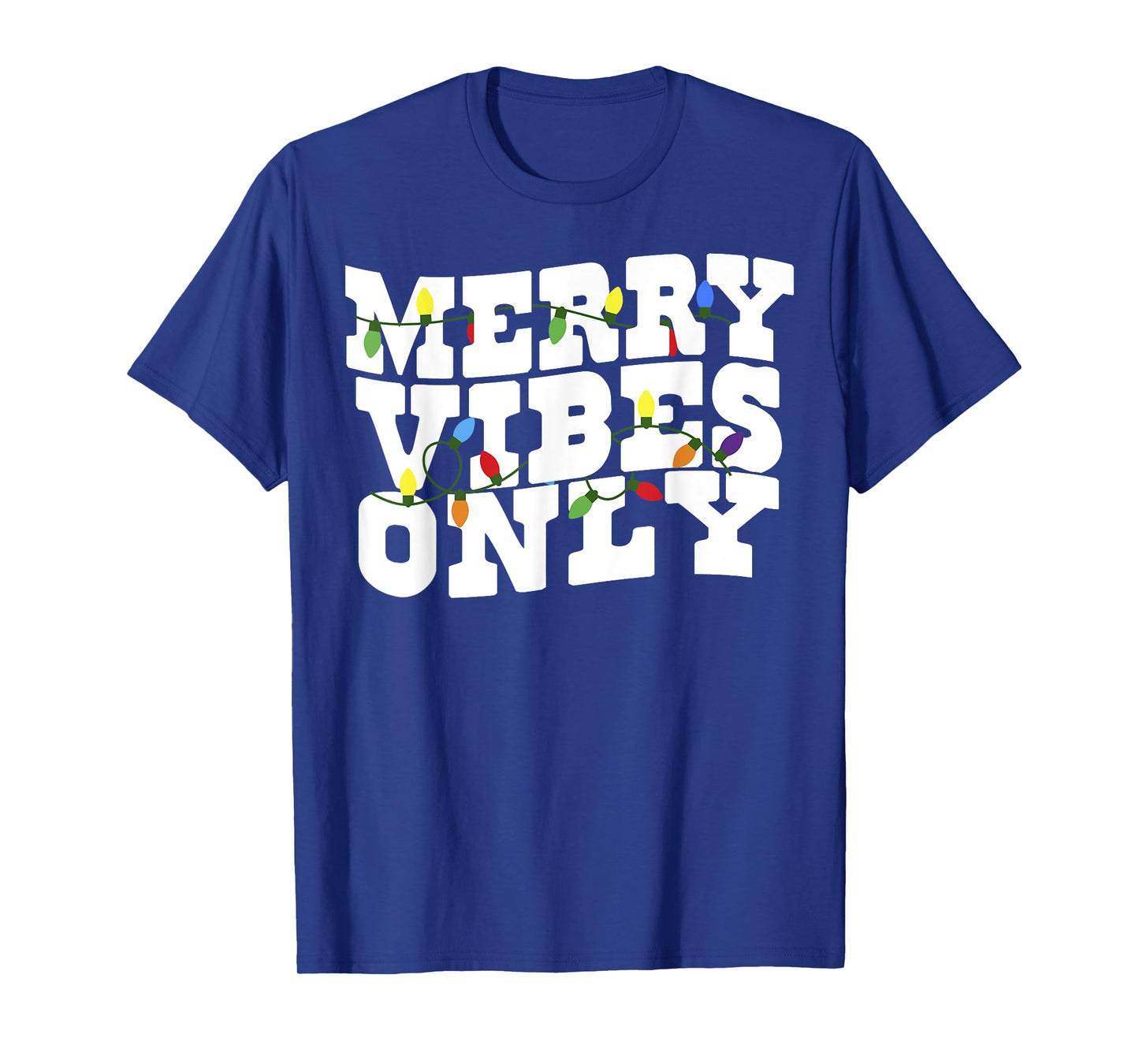 Merry Vibes Only Christmas Light T-Shirt