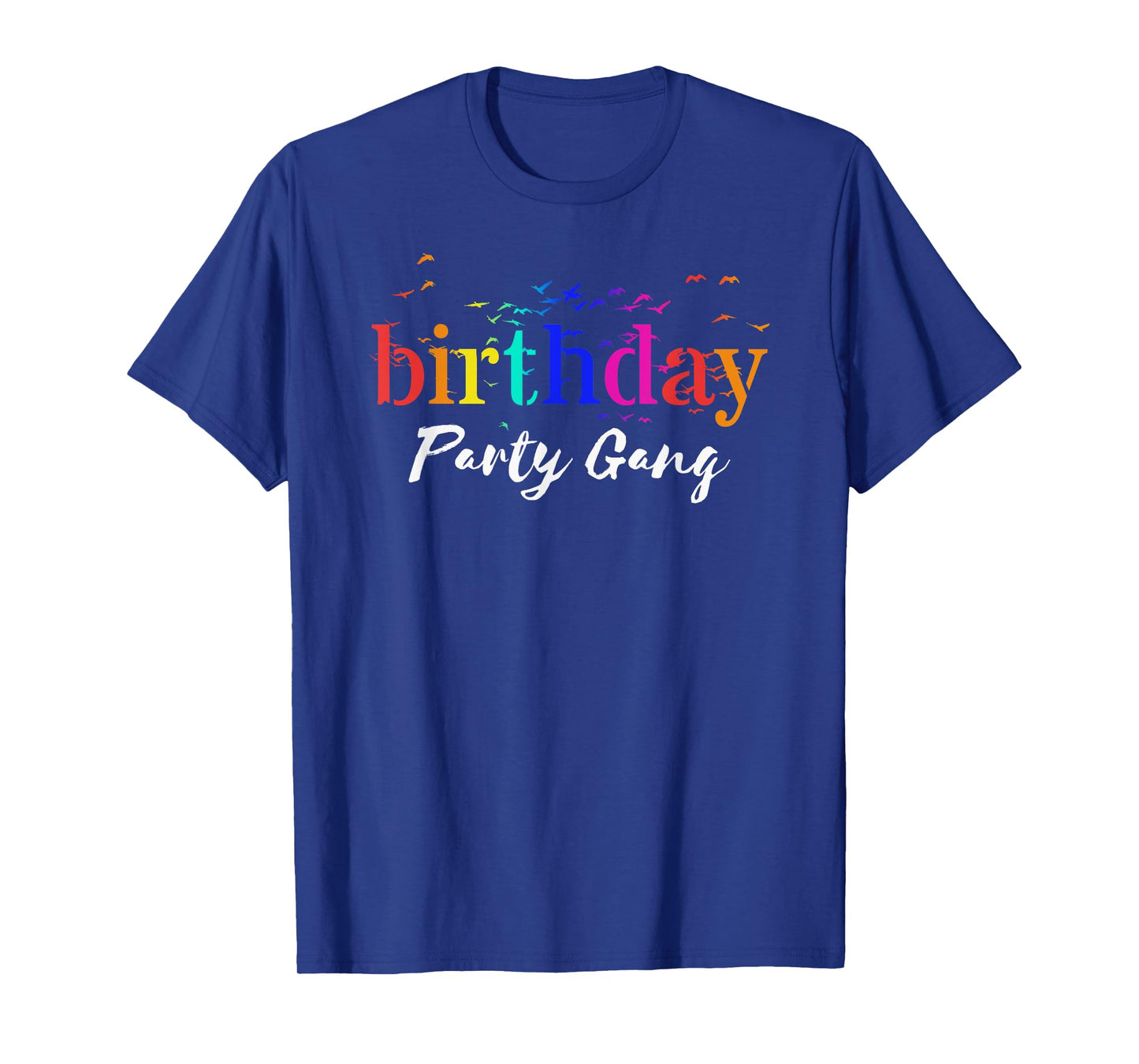 Rainbow Birthday Party Gang Shirts Birthday Family Celebrate T-Shirt