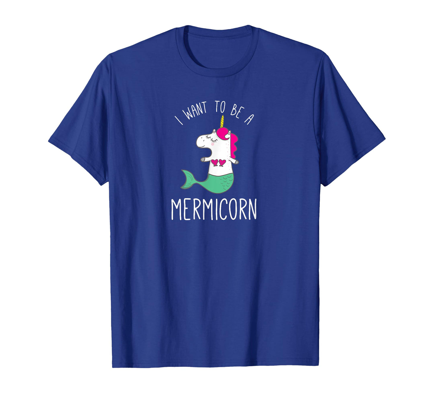 I Want To Be A Mermicorn mermaid unicorn funny shirt gift