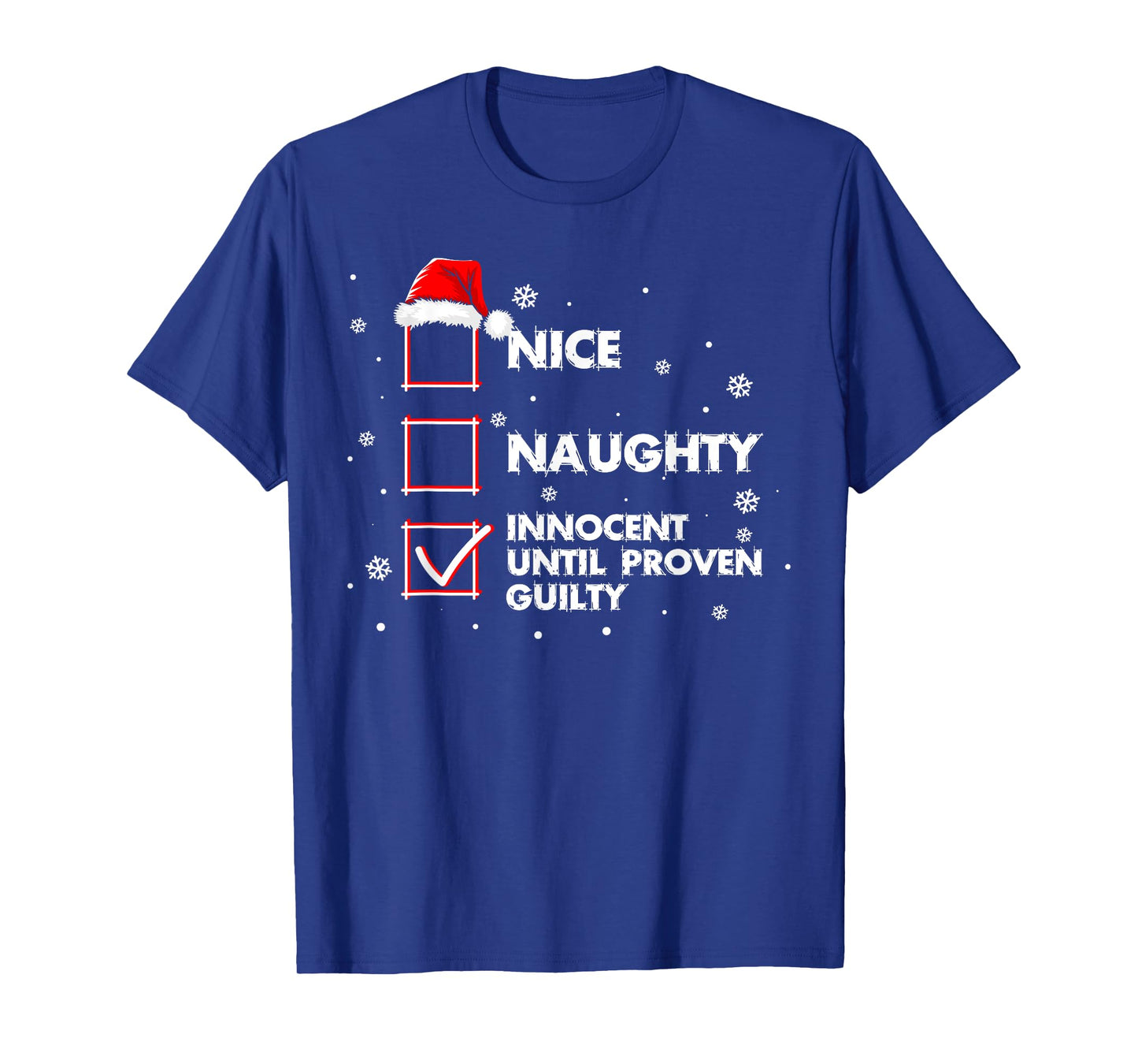 Nice Naughty Innocent Until Proven Guilty Shirt Christmas T-Shirt