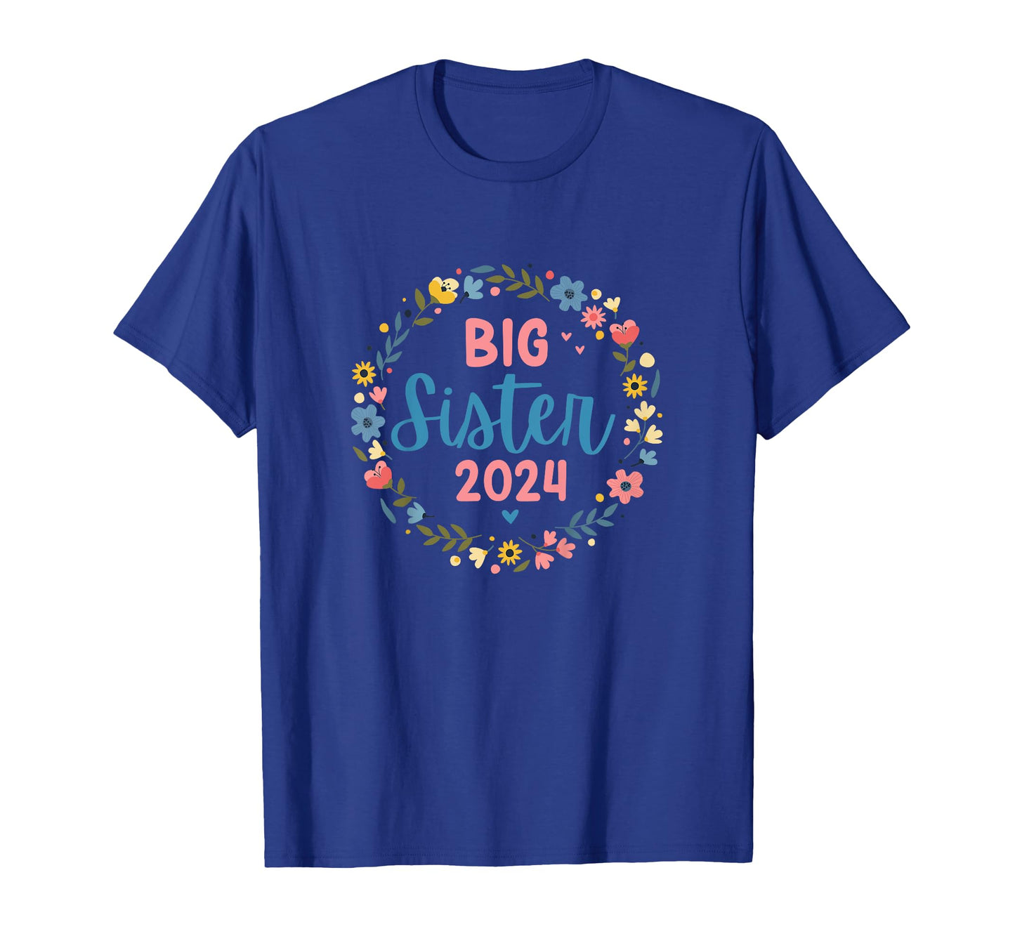 Promoted to big sister 2024 flower wreath finally big sis T-Shirt