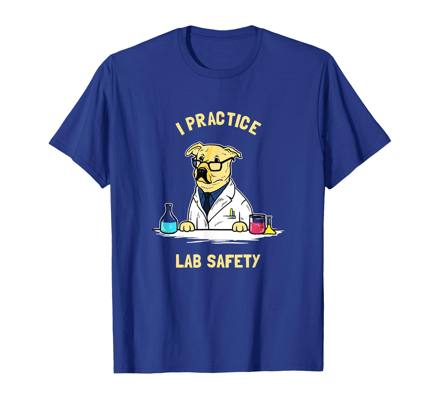 Practice Lab Safety T-Shirt - Funny Labrador Dog Scientist T-Shirt