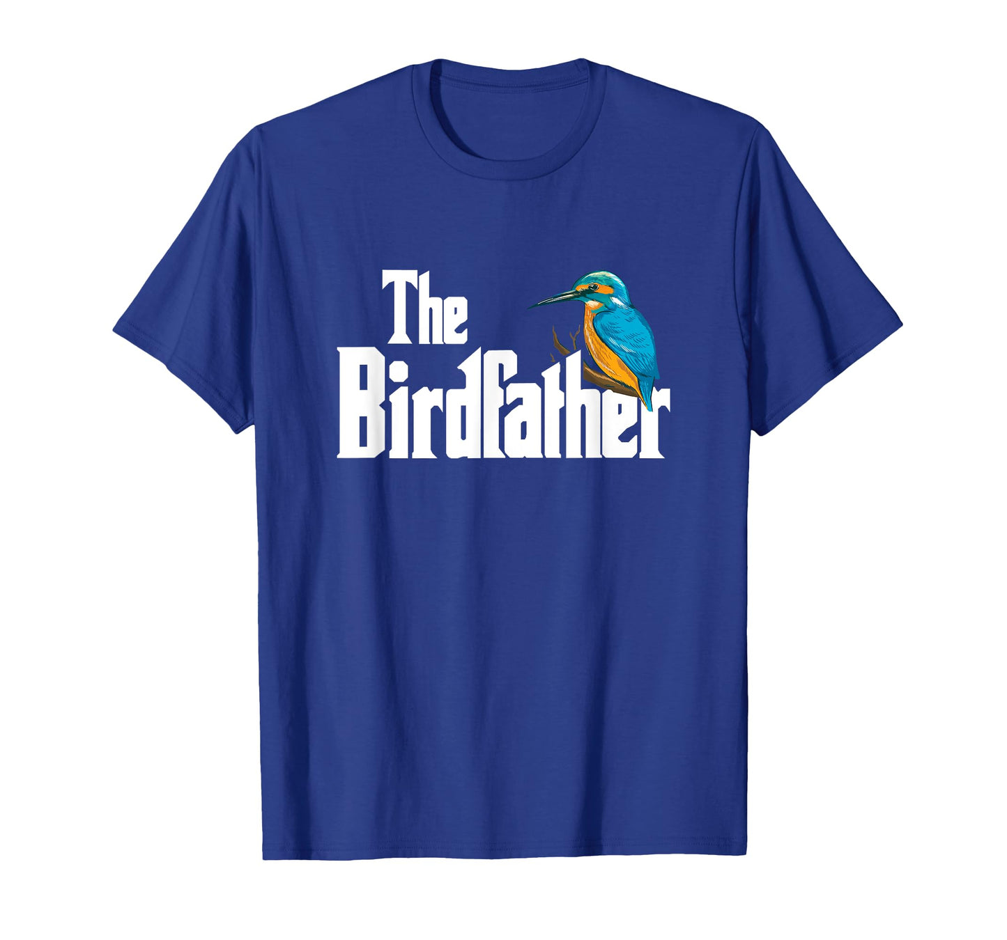 The Bird Father Bird Watching Funny Meme Birder Dad T-Shirt