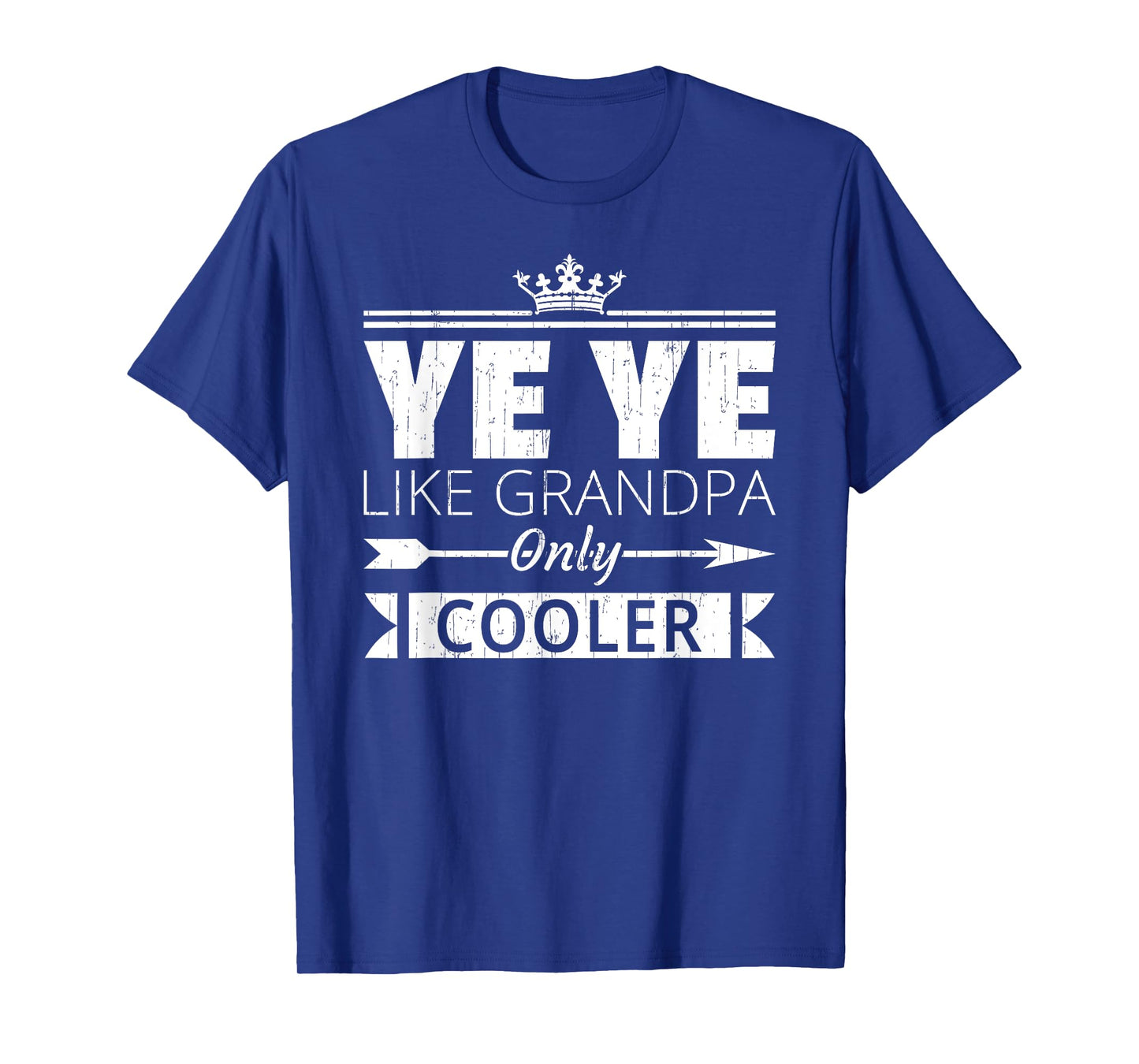 Ye Ye Cooler Funny Grandpa Father's Day Quote Vintage T-Shirt