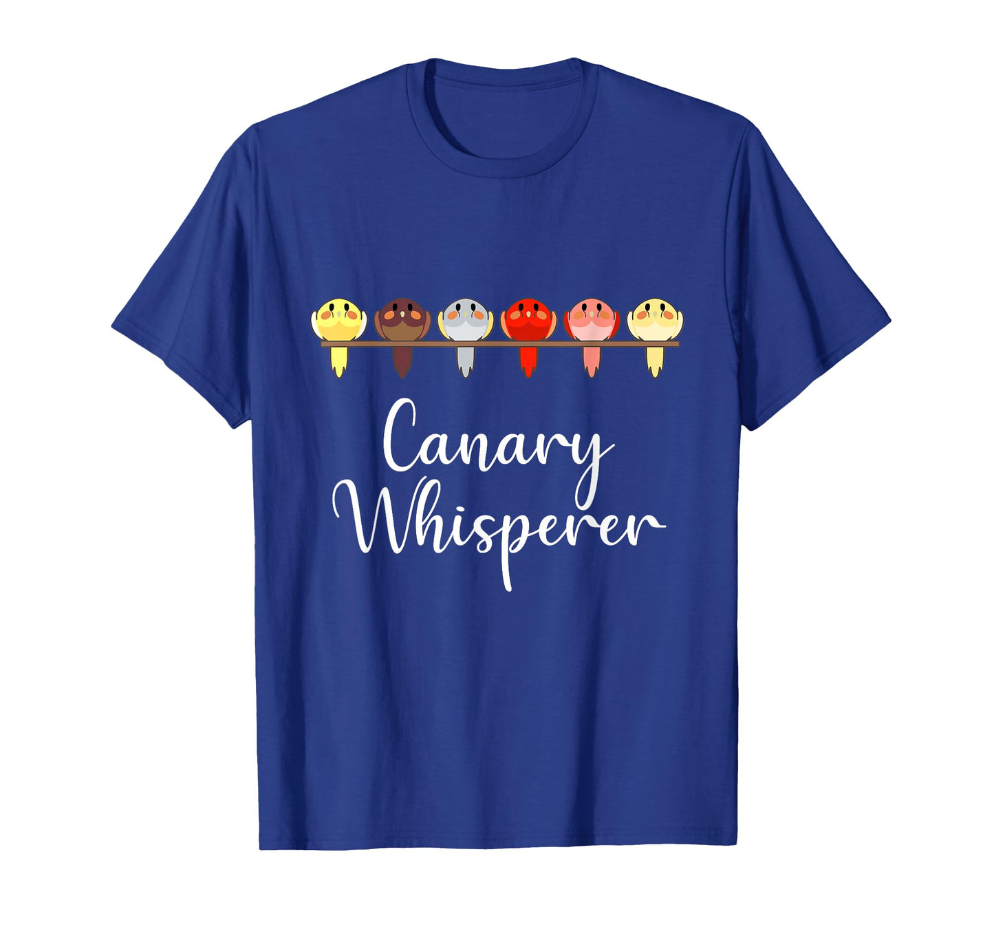 Canary Whisperer Funny Finch Songbird Pet Bird Lover Gift T-Shirt