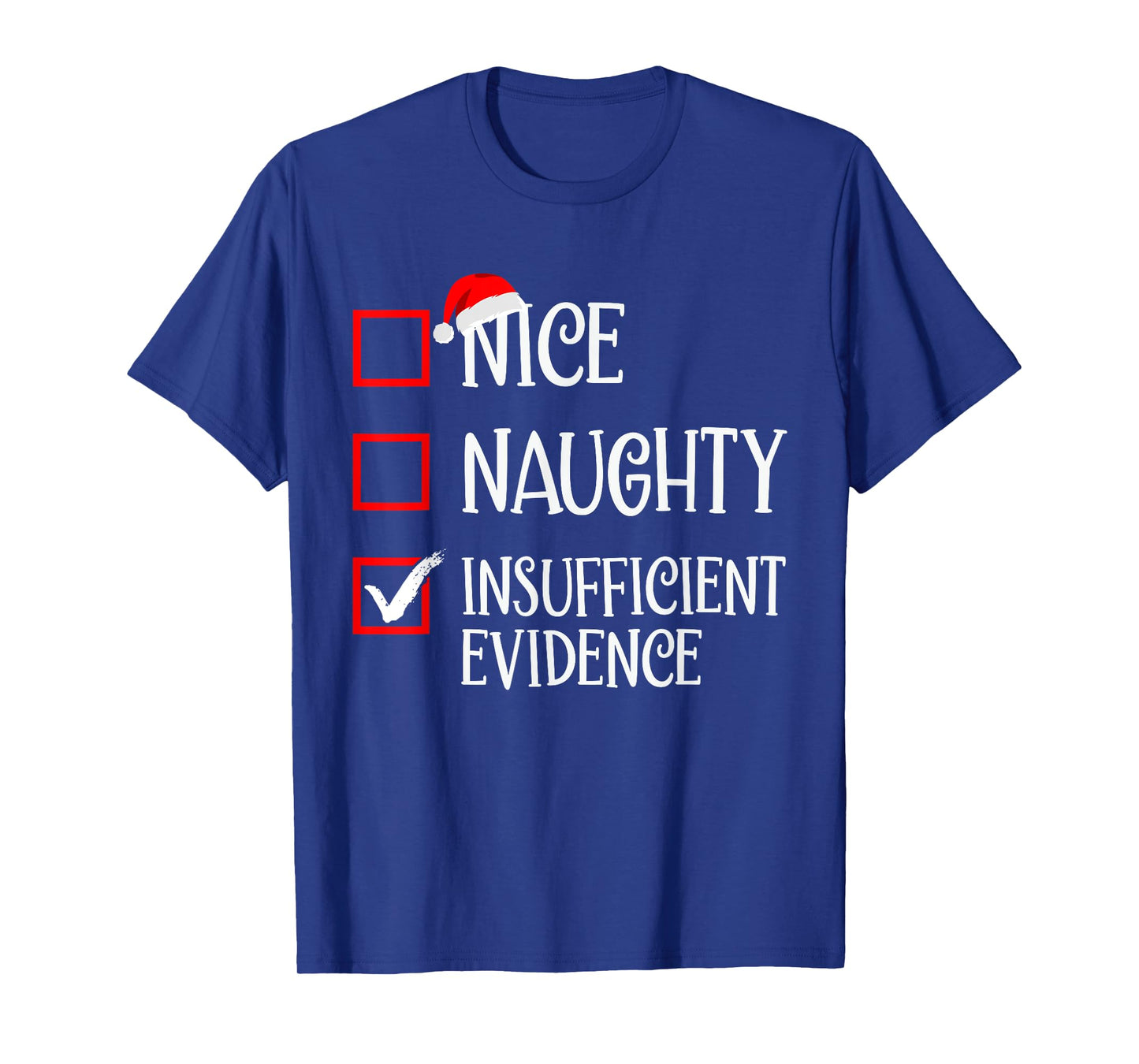 Funny Matching Christmas Designs Nice Naughty Insufficient Evidence Family Christmas T-Shirt - Black, Small, Short Sleeve, Unisex-Adults/Kids