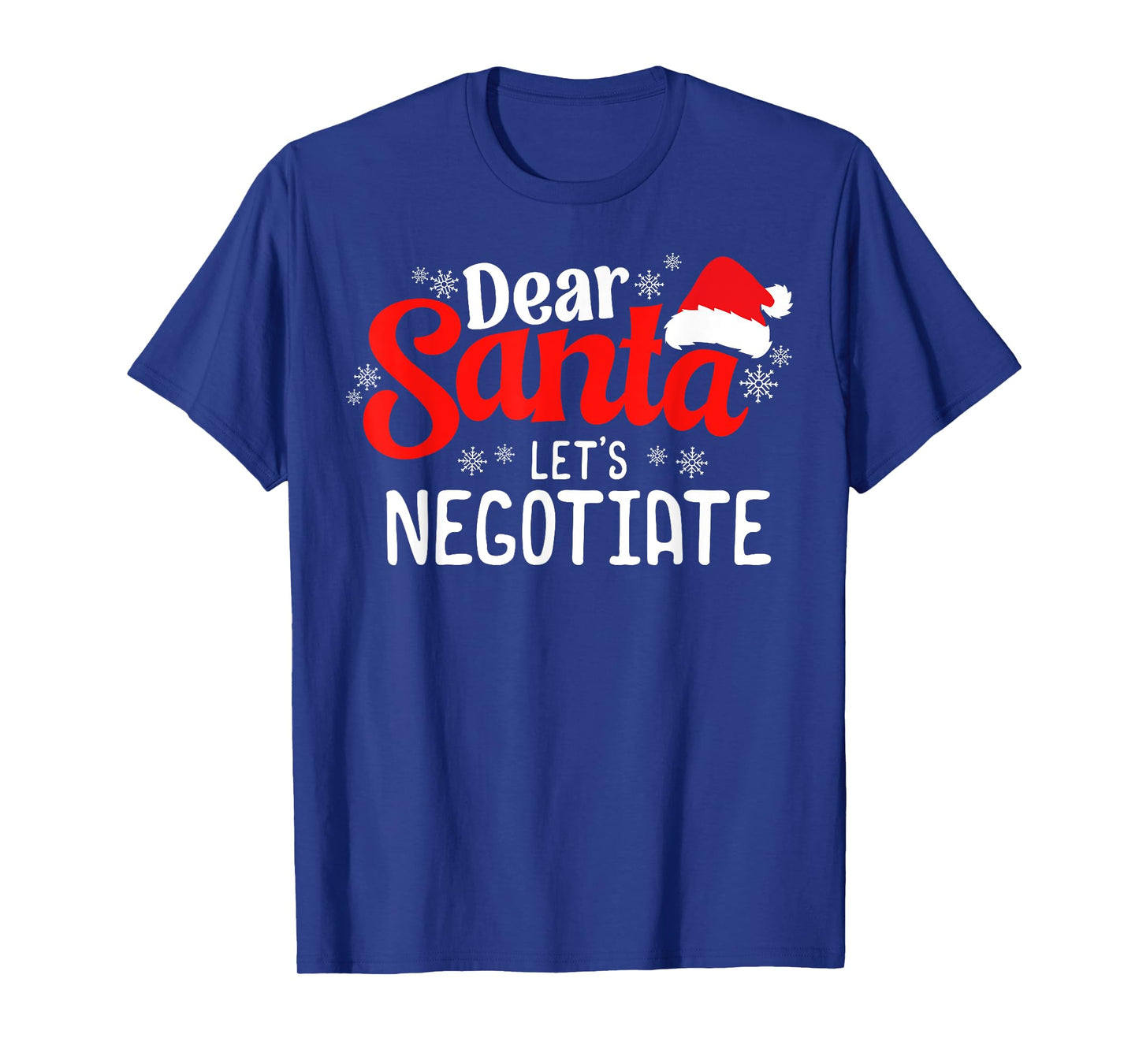 Dear Santa Let's Negotiate Funny Christmas Sarcastic Humor T-Shirt