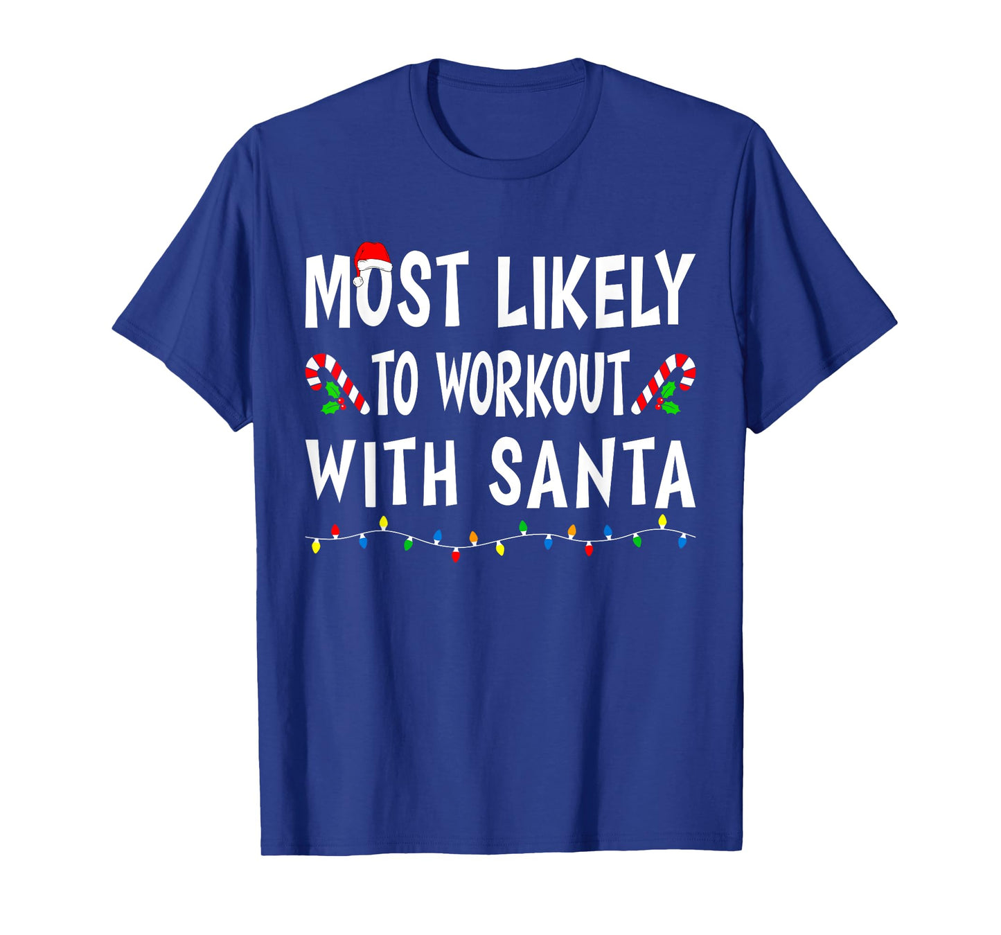 Most Likely To WorkOut With Santa Funny Family Christmas T-Shirt