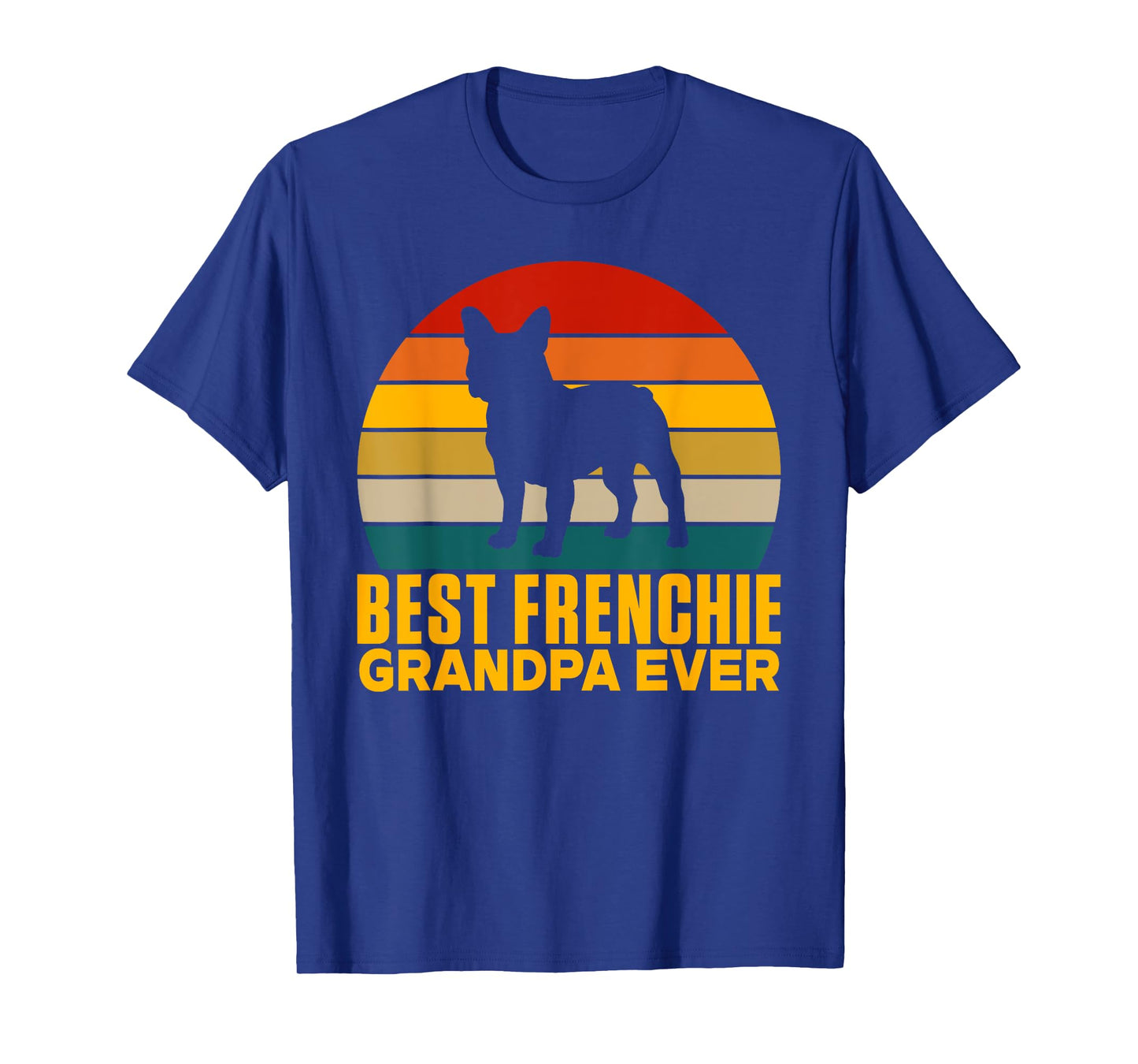 Best Frenchie Grandpa Ever Frenchie Grandpa T-Shirt