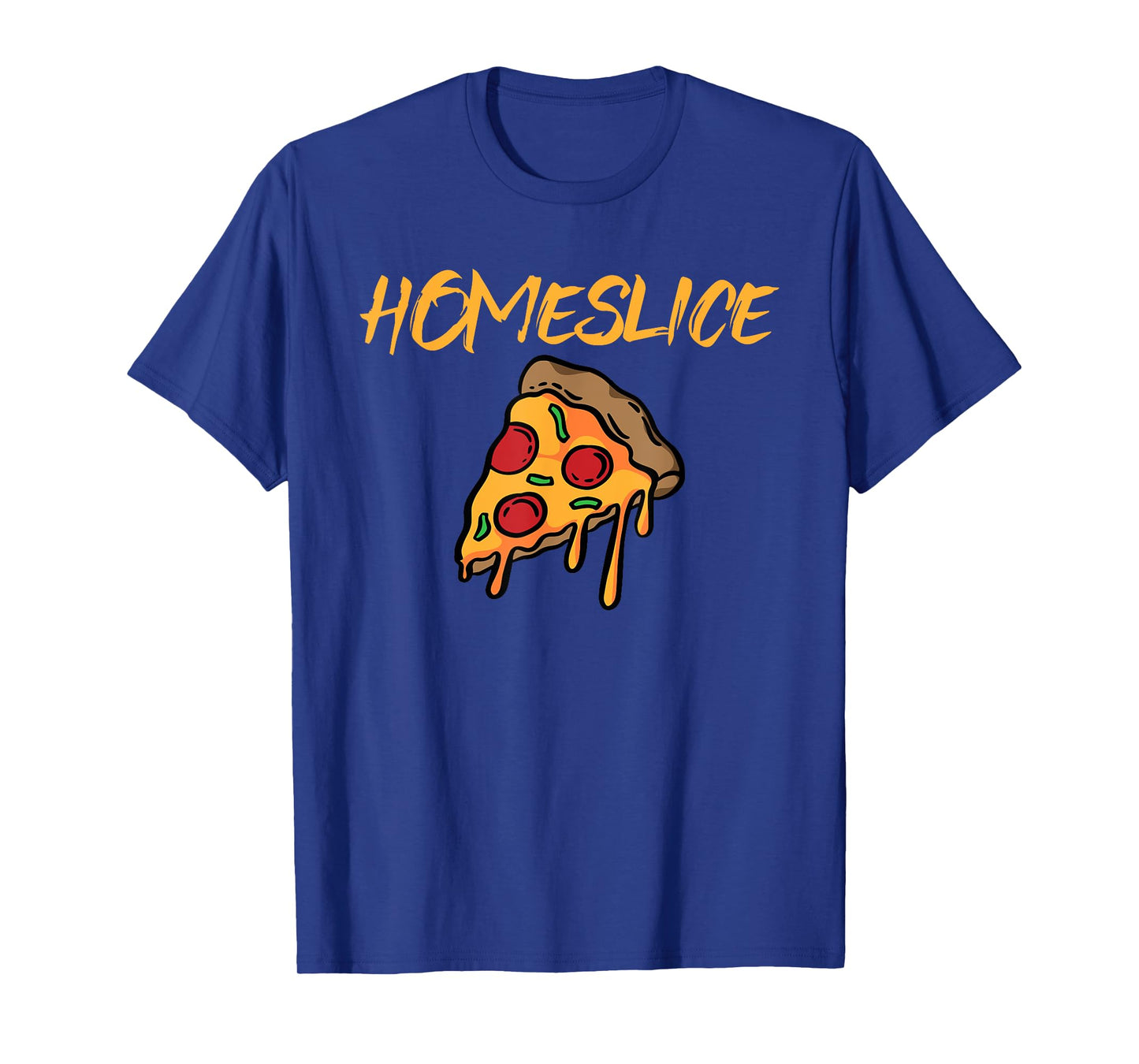 HomeSlice Funny Pizza Slice Slang Pun Joke T-Shirt
