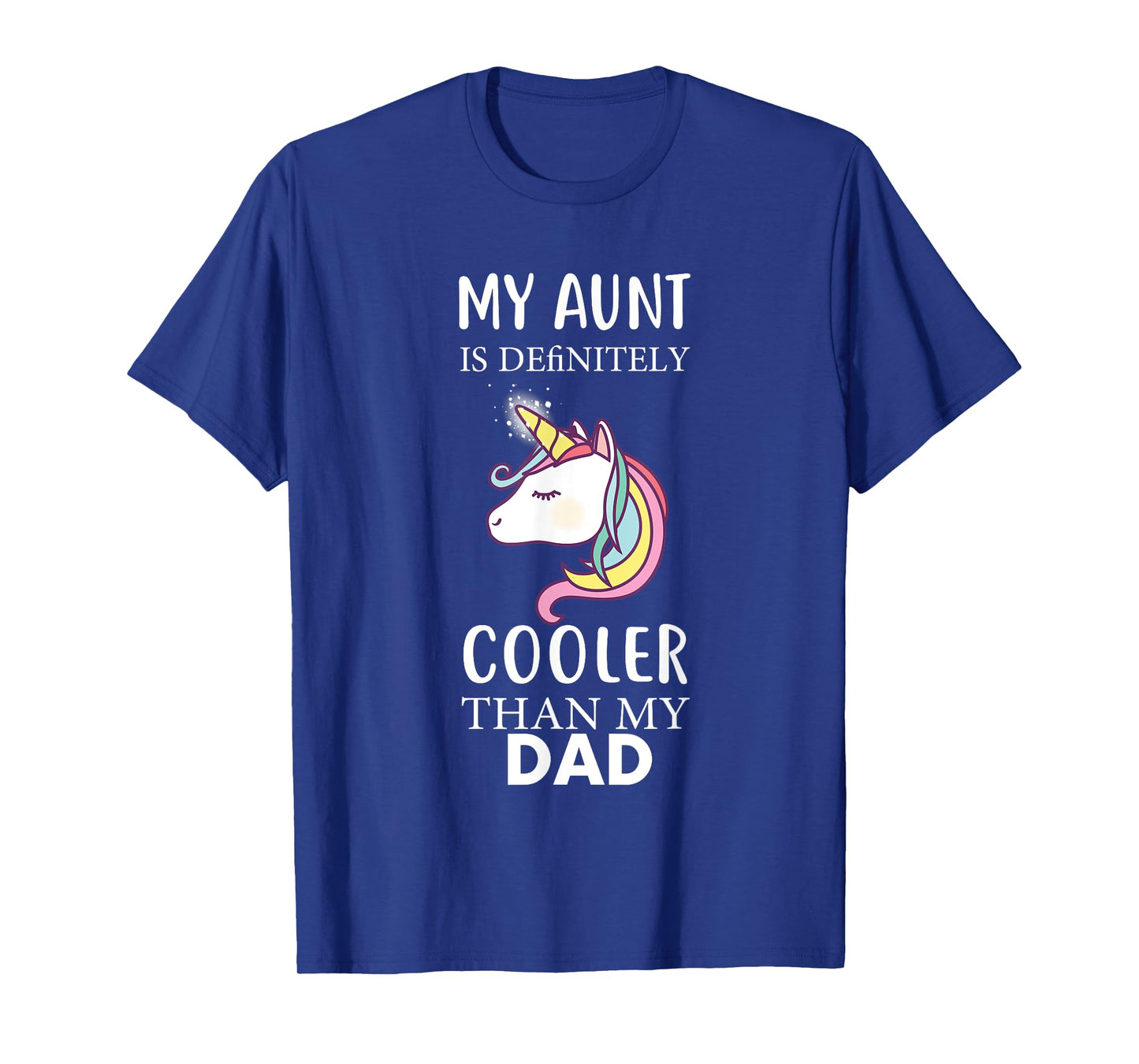 My Aunt Is Definitely Cooler Than My Dad kids Niece Nephew T-Shirt