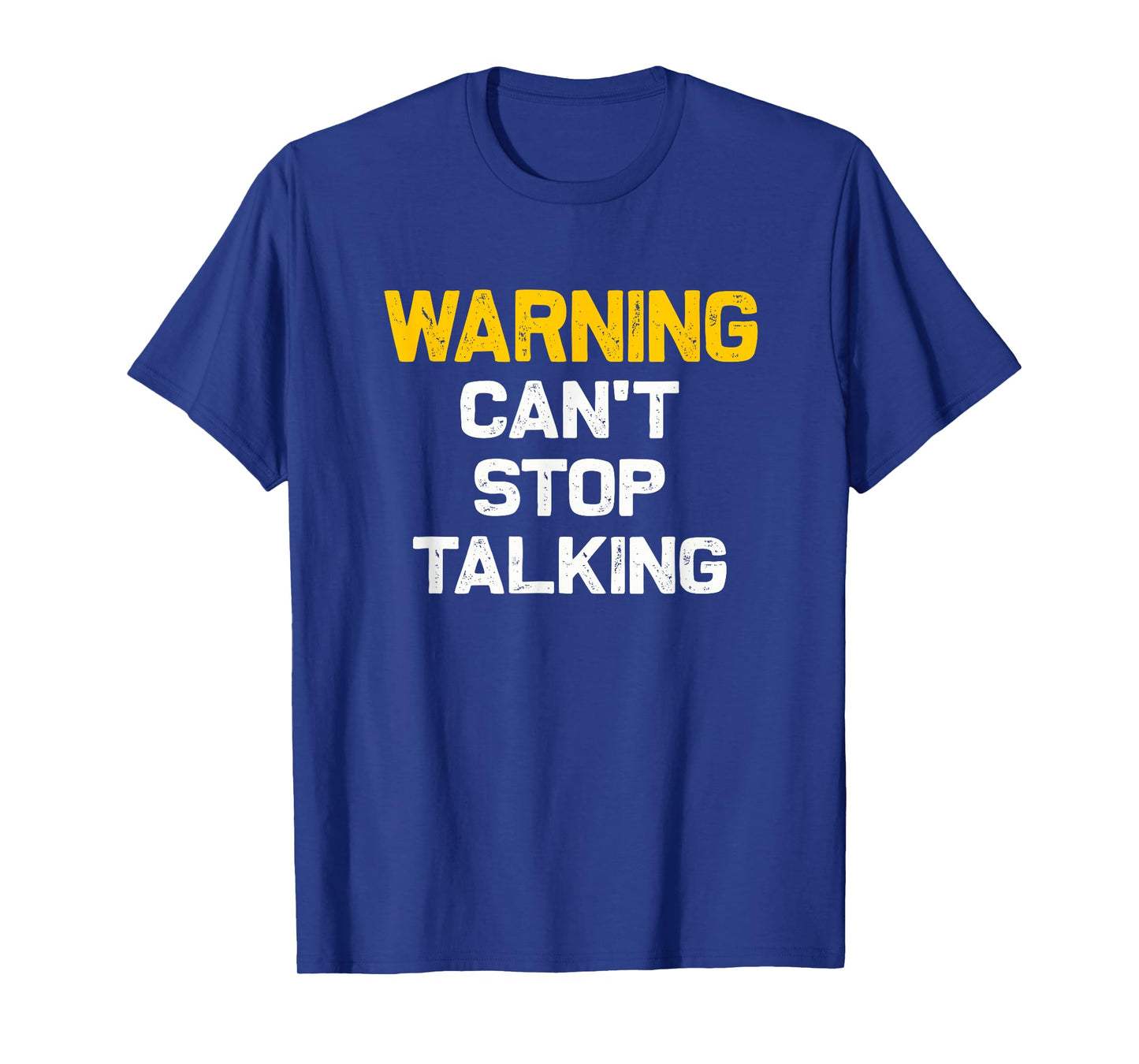 Warning can't stop talking | Funny sarcastic novelty shirt T-Shirt