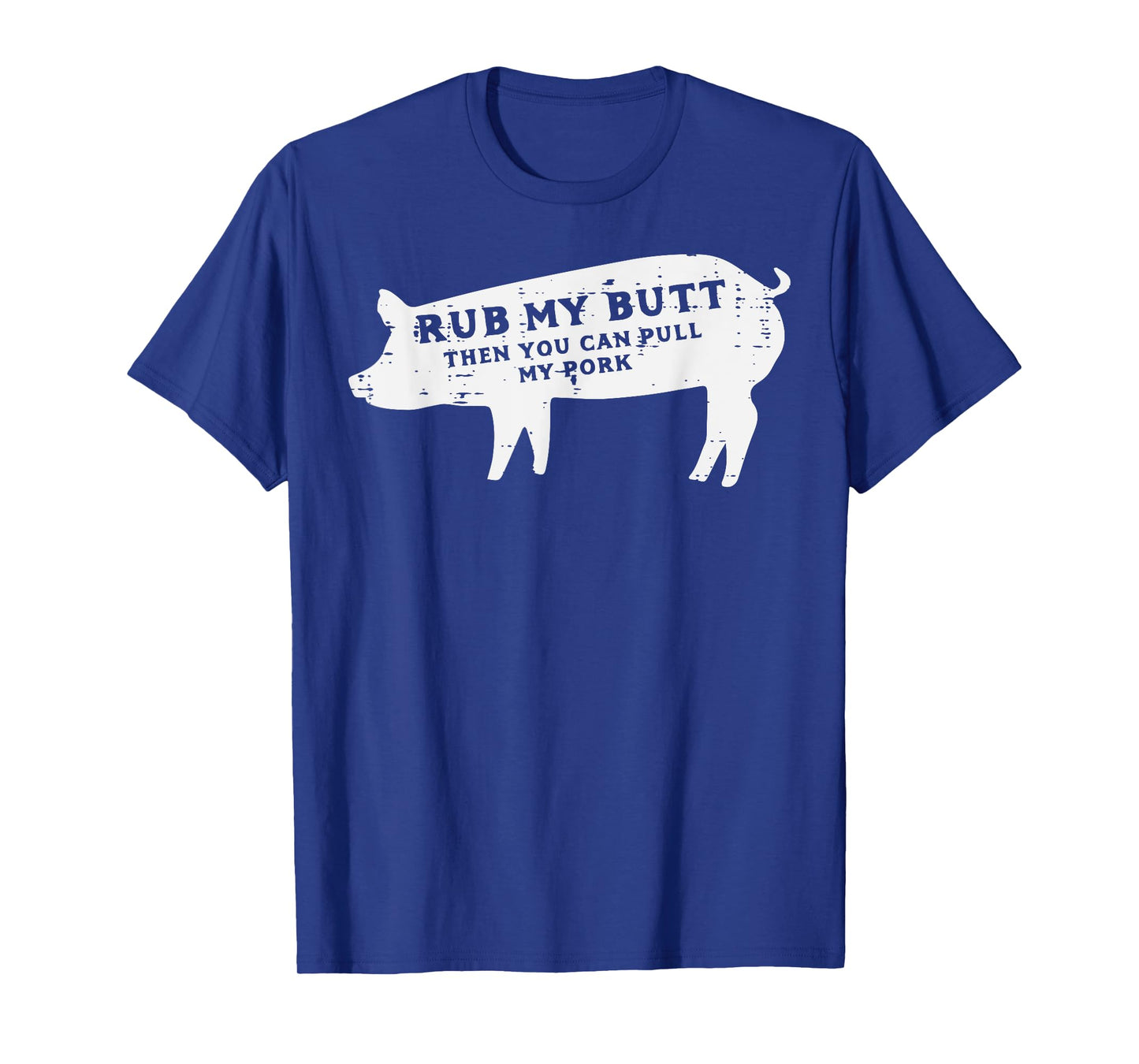 Pig Rub You Can Pull My Pork Bbq Barbecue Grill Women Men T-Shirt