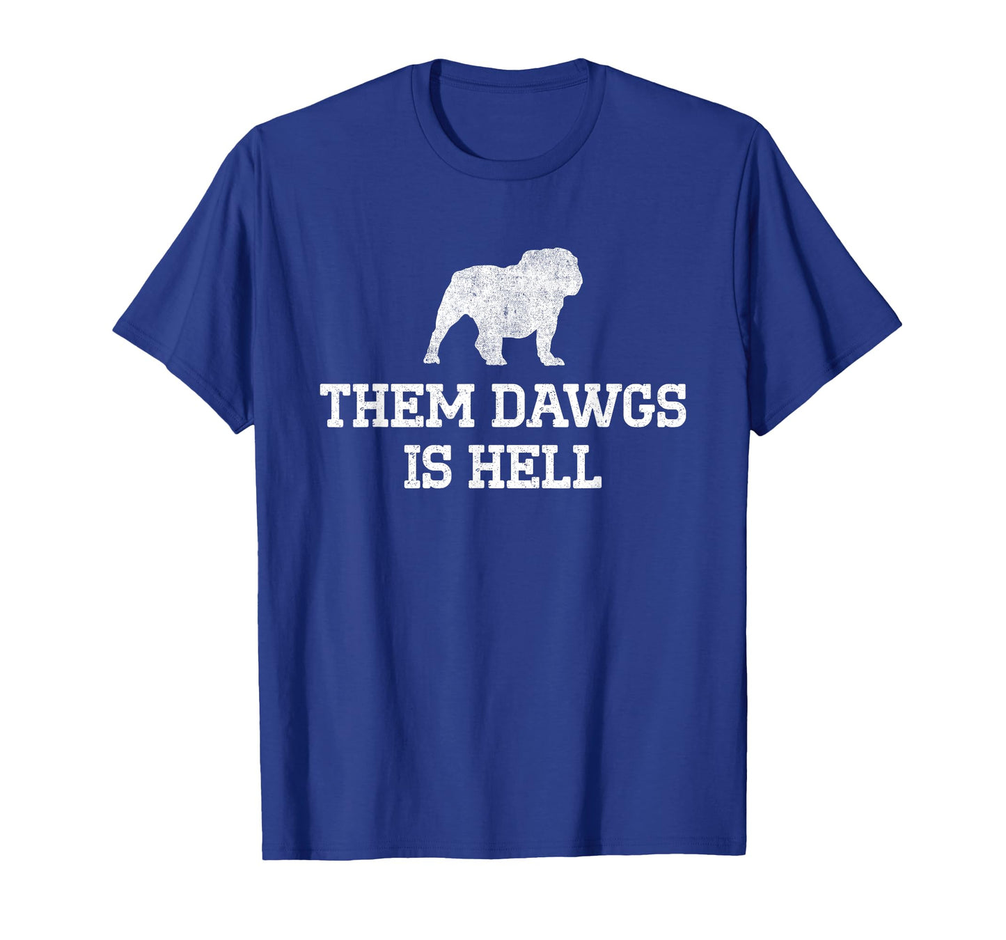 Them Dawgs Is Hell T-Shirt