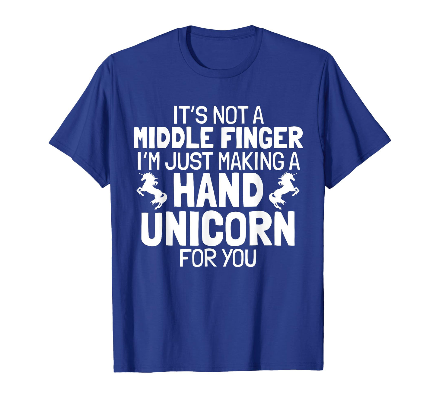 Hand Unicorn Middle Finger Funny Sarcastic Crude Humor Quote T-Shirt