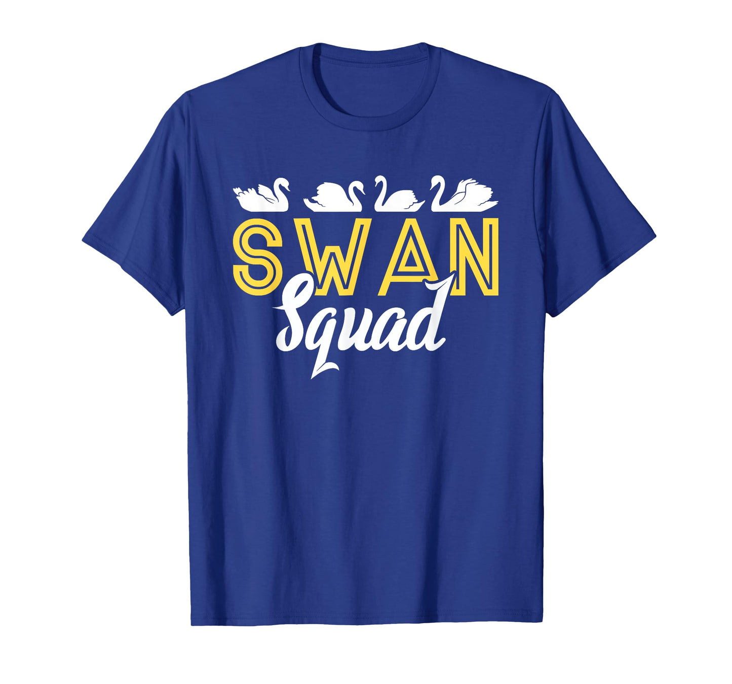 Swan Squad | Water Birds | Swans Lover T-Shirt