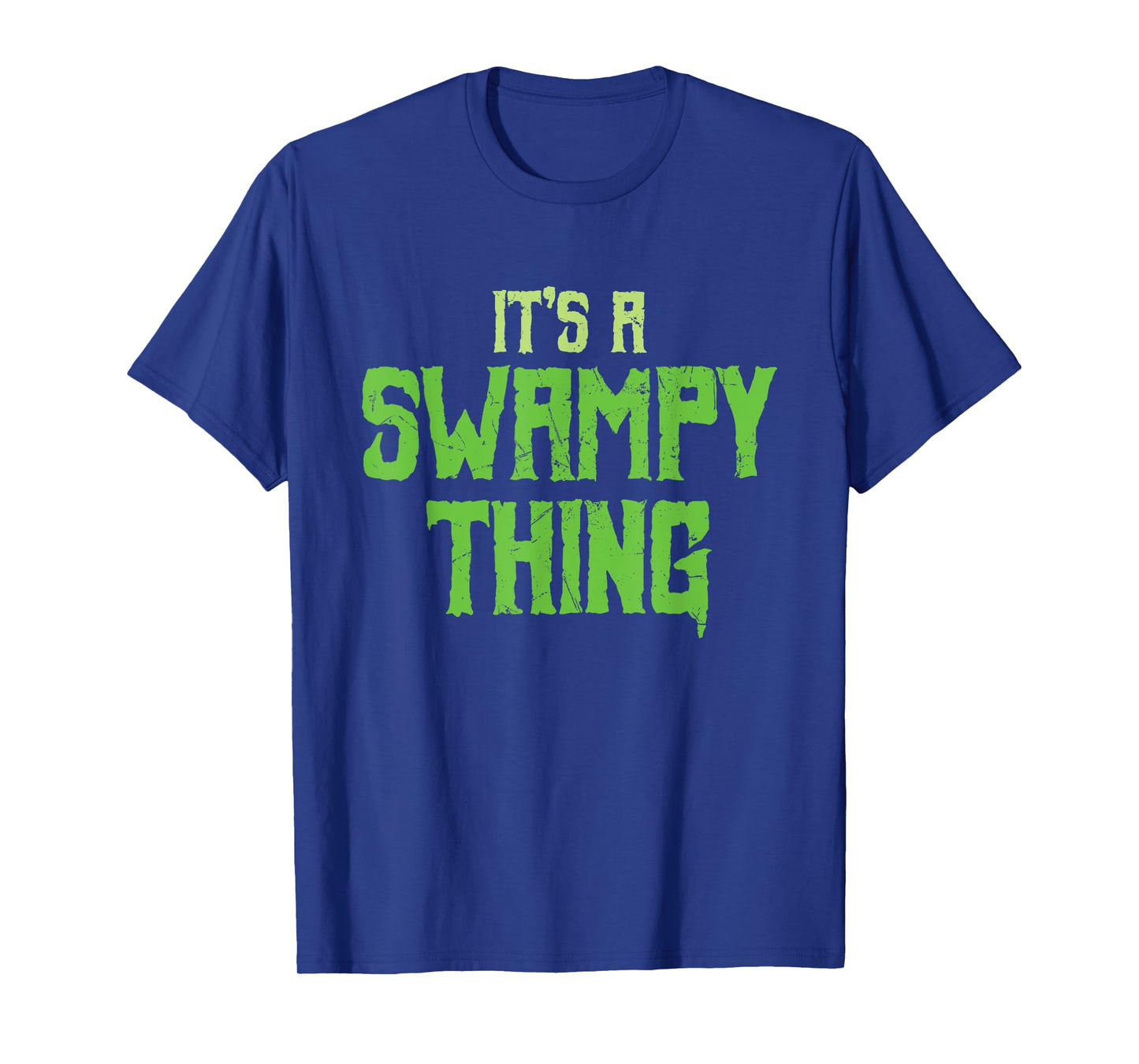 Funny It's A Swampy Thing Monsters Swamp Lovers gift T-Shirt