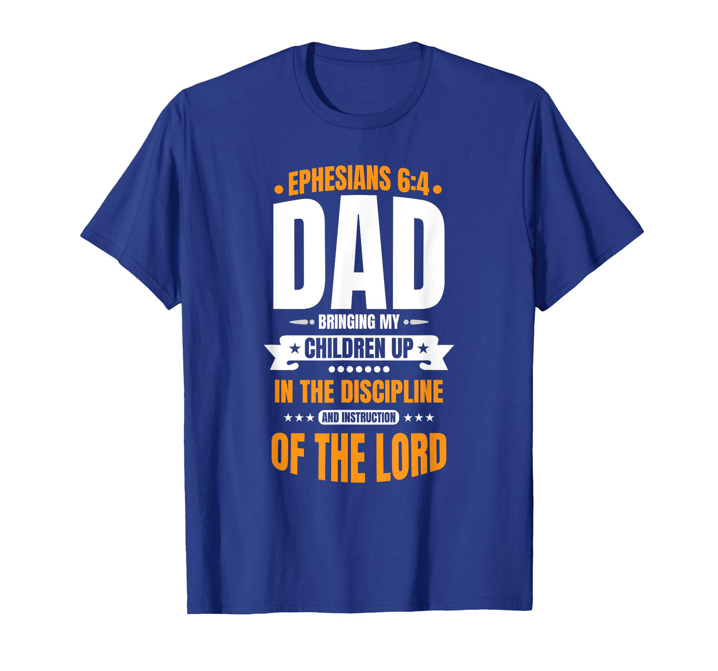 Mens Christian Father's Day Blessed Dad Ephesians 6:4 T-Shirt