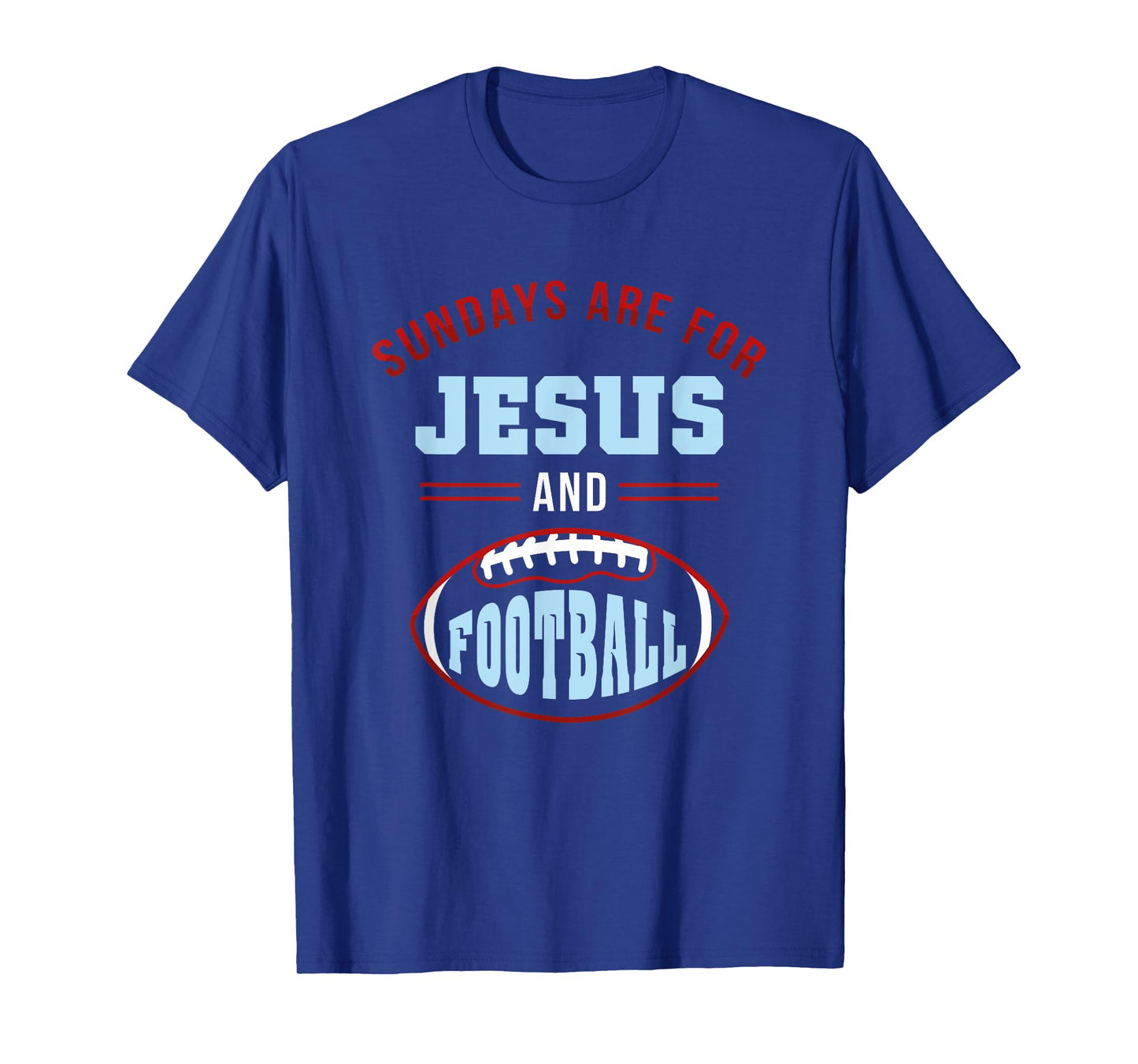 Sundays are for Jesus Football t shirt T-Shirt