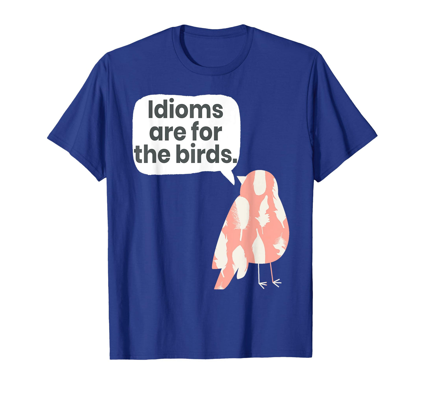 English Teachers Idiom Joke Grammar Police Literature Lovers Men Women Girls Kids T-Shirt