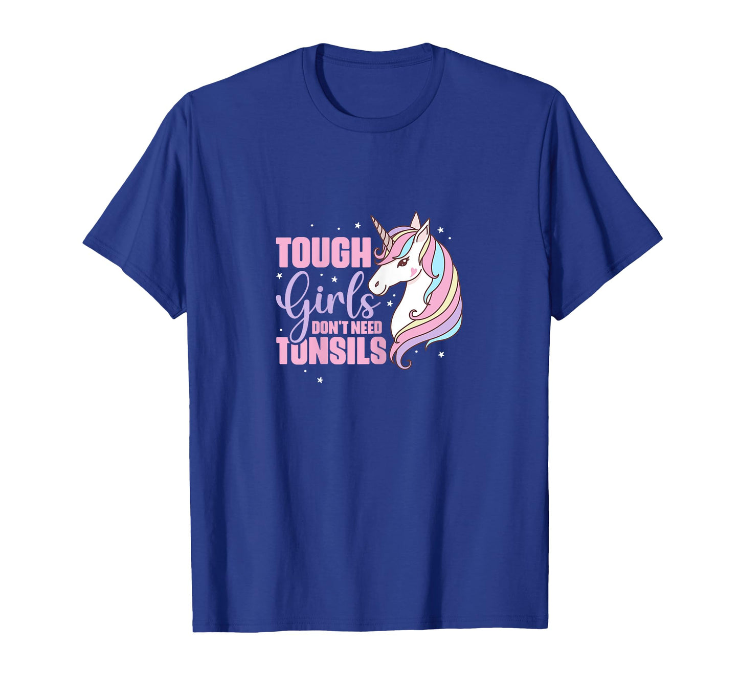 Tough Girls Dont Need Tonsils Tonsillectomy Unicorn Recovery T-Shirt