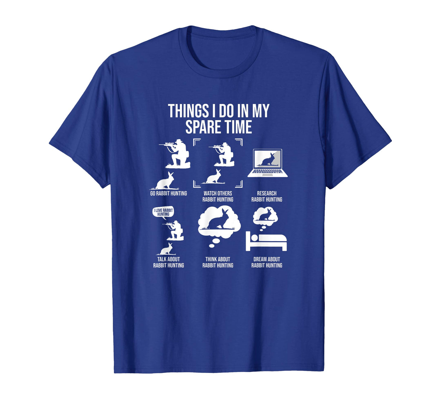 Things I Do In My Spare Time, Rabbit Hunting T-Shirt