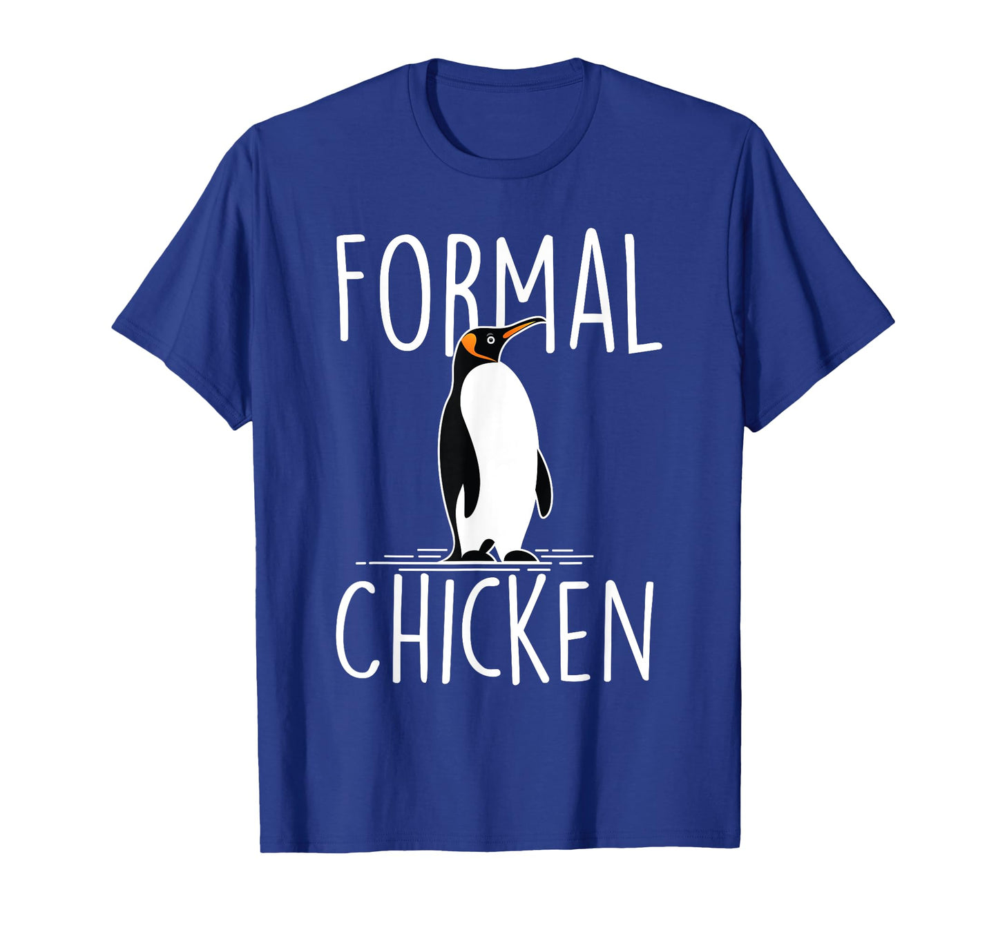 Formal Chicken - Penguin Lover Bird Watcher Aquatic Bird T-Shirt