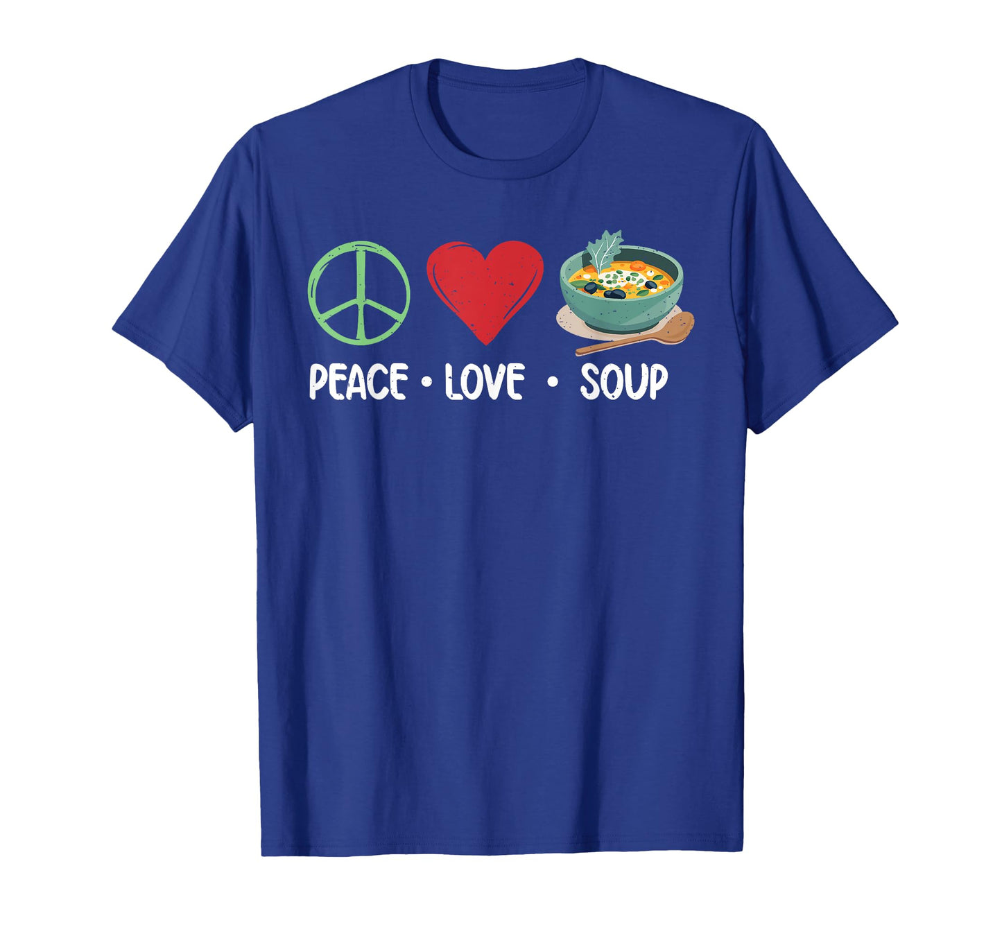 Peace Love Soup Lover T-Shirt