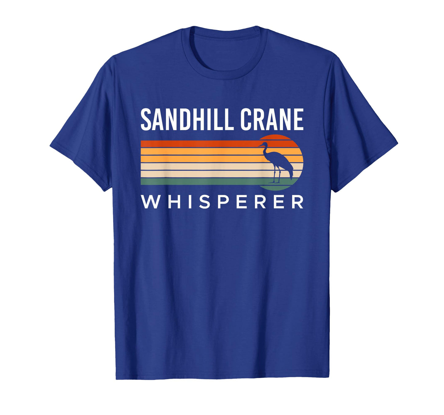 Sandhill Crane Whisperer Canada Crane Bird Crane T-Shirt