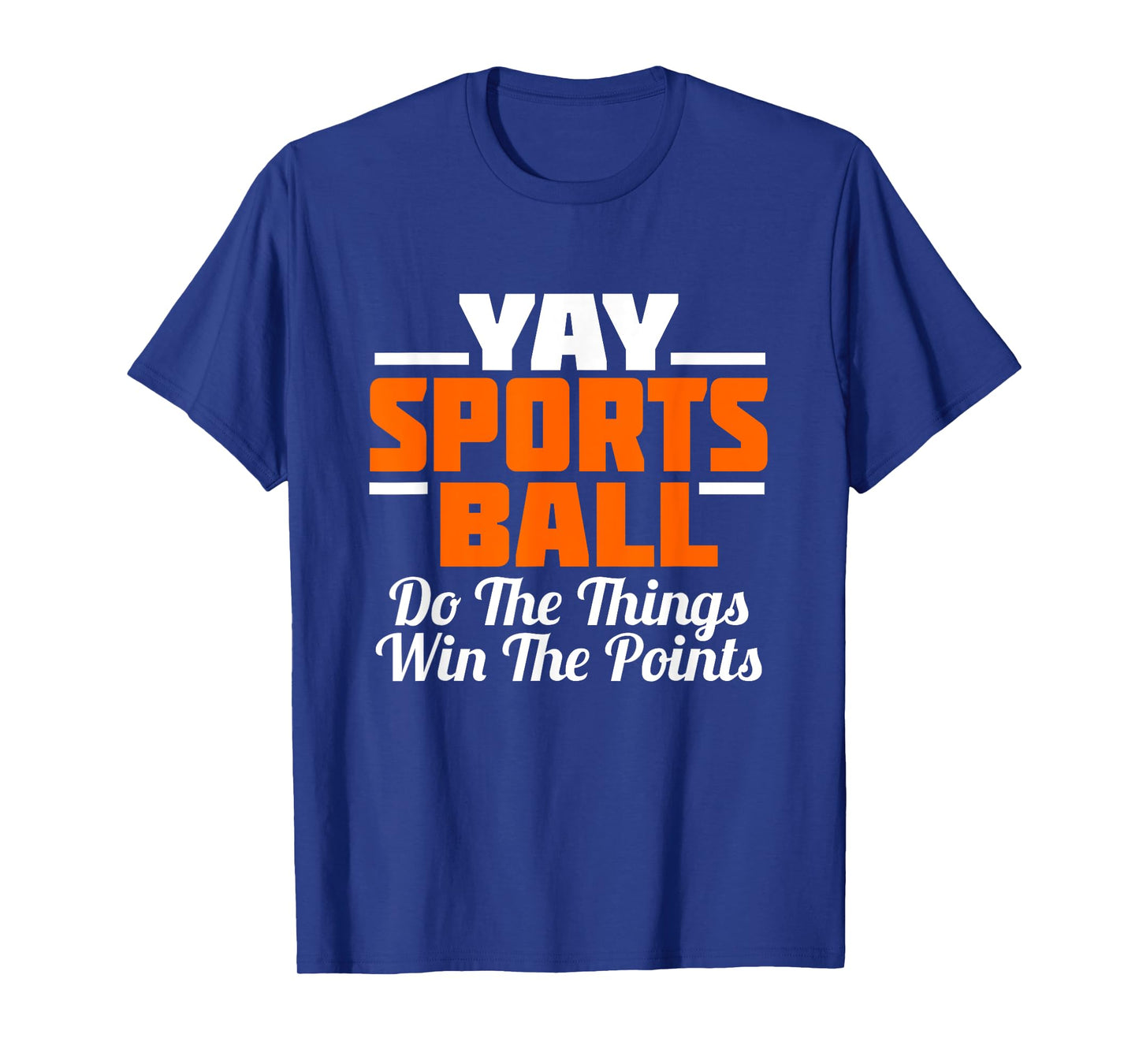 YAY Sports Ball Do the Thing T-Shirt Fan Football Soccer Tee T-Shirt