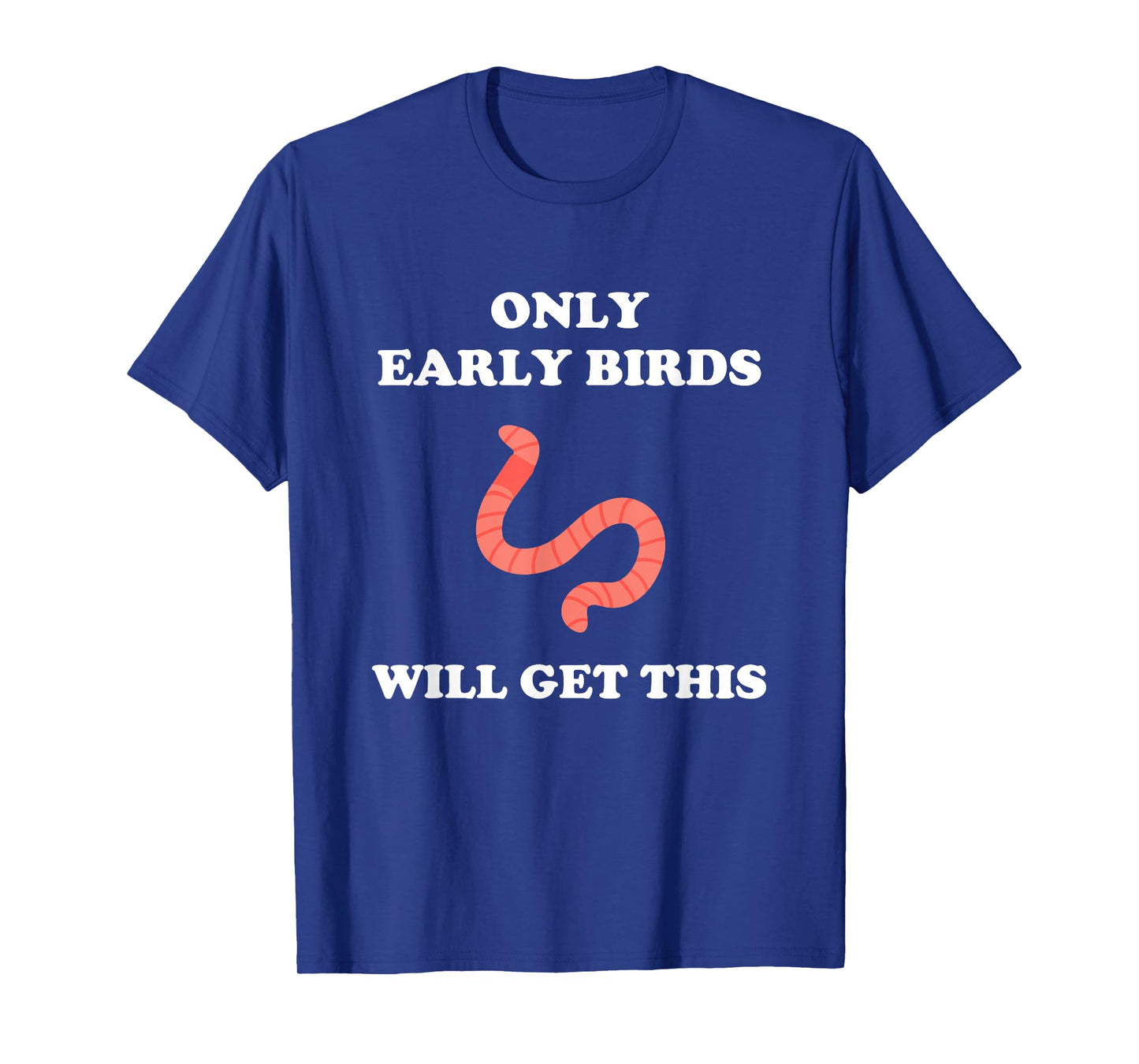 Only Early Birds Will Get This Funny Puns Motivational Joke T-Shirt