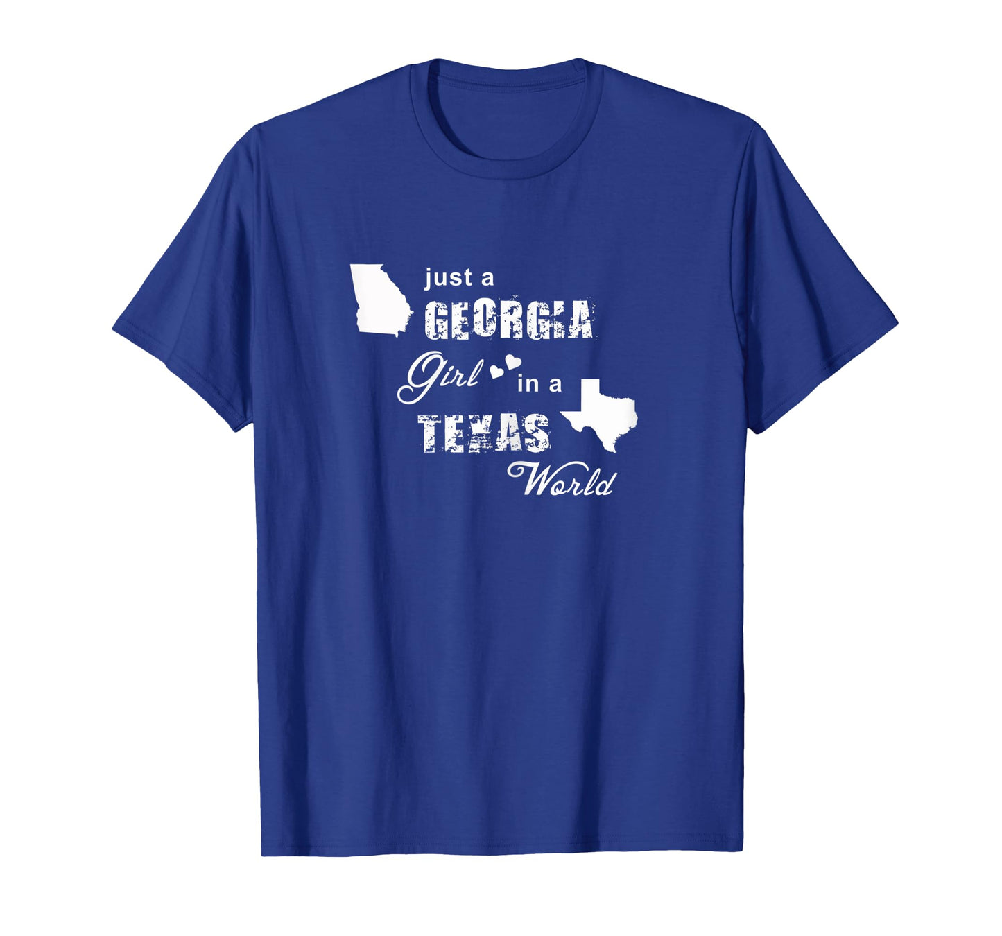 Just a Georgia girl in a Texas world t shirt printing T-Shirt
