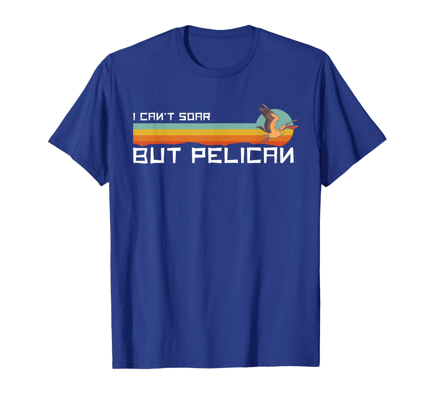 I Cant Soar But Pelican Vintage Retro T-Shirt
