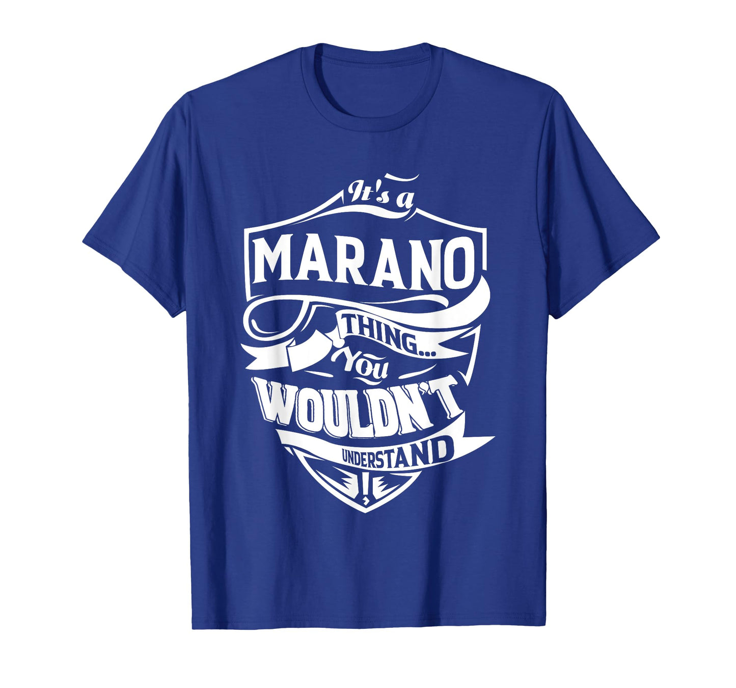It is a MARANO Thing Gifts T-Shirt