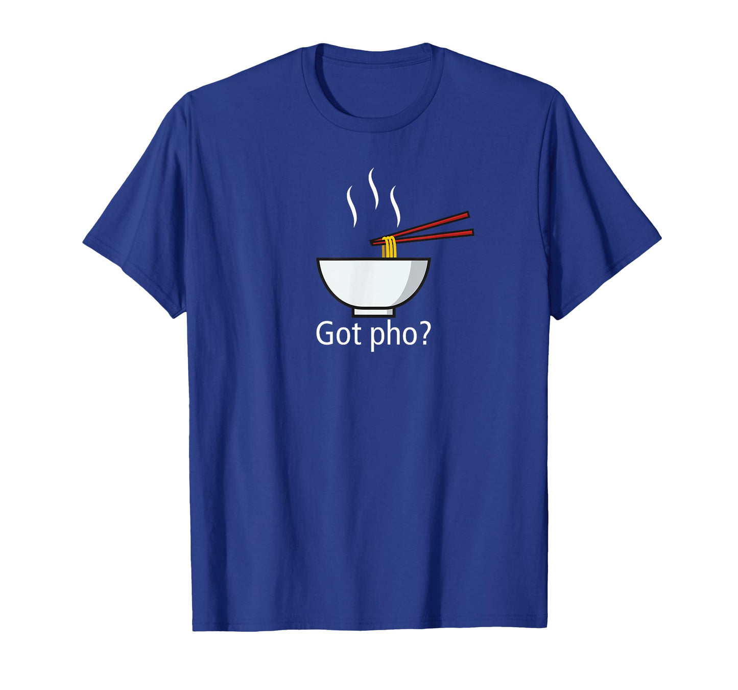 Got pho ? funny pho que soup ramen noodles pho q lover T-Shirt