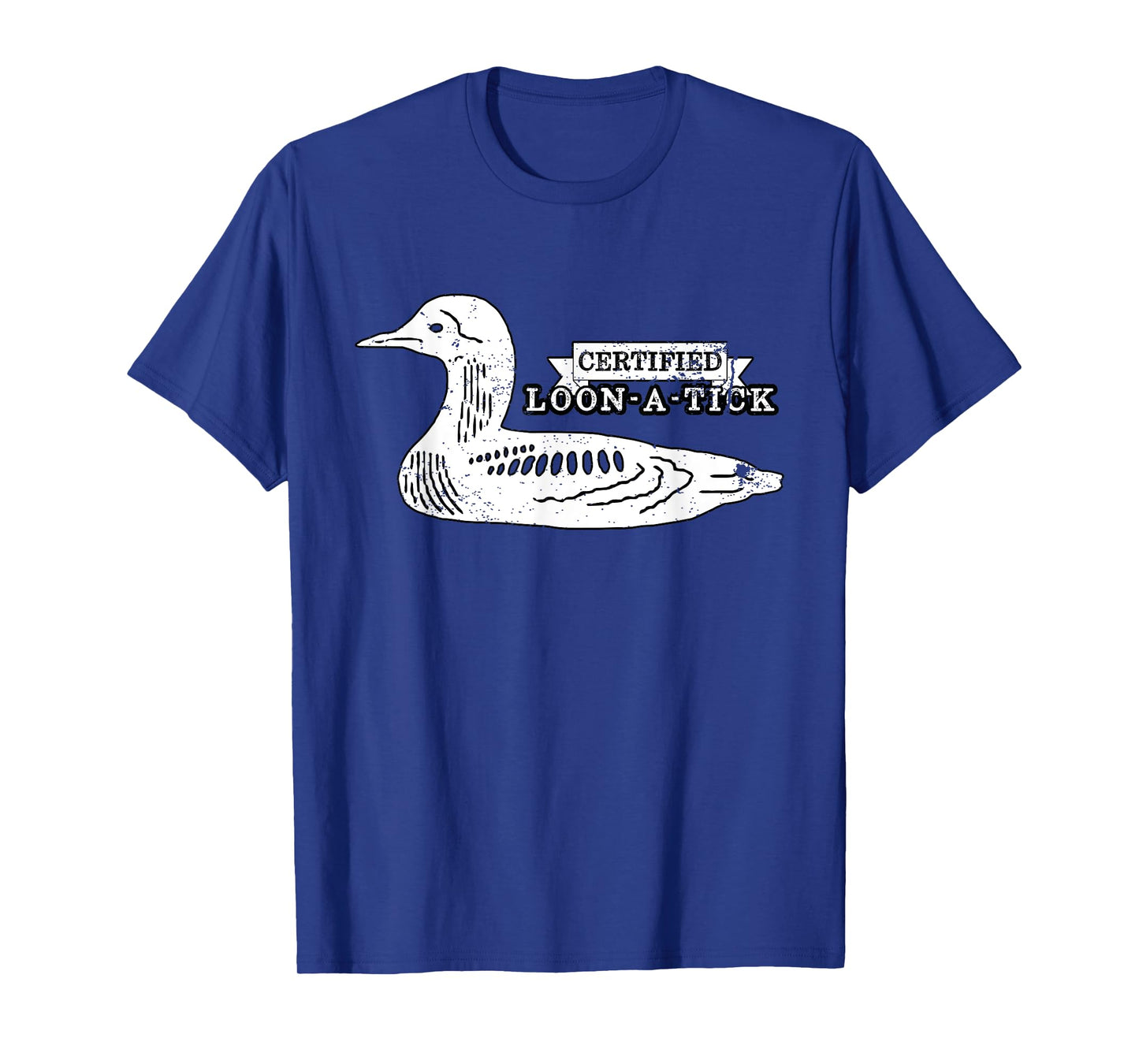 Loon Bird Lover Birder Pun Humor - Certified Loon-A-Tic T-Shirt
