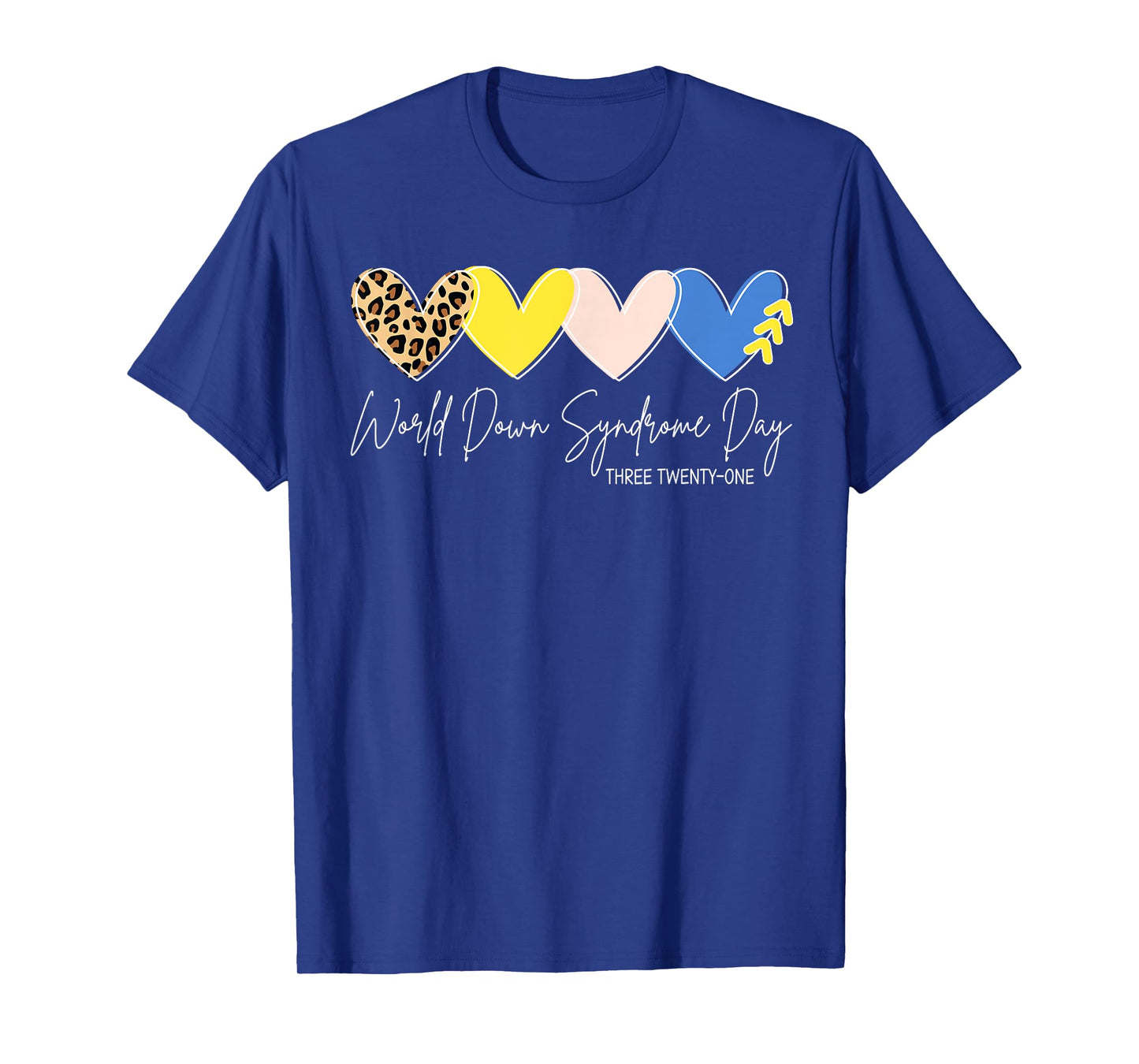World Down Syndrome Awareness Day 3.21 Trisomy Support T-Shirt