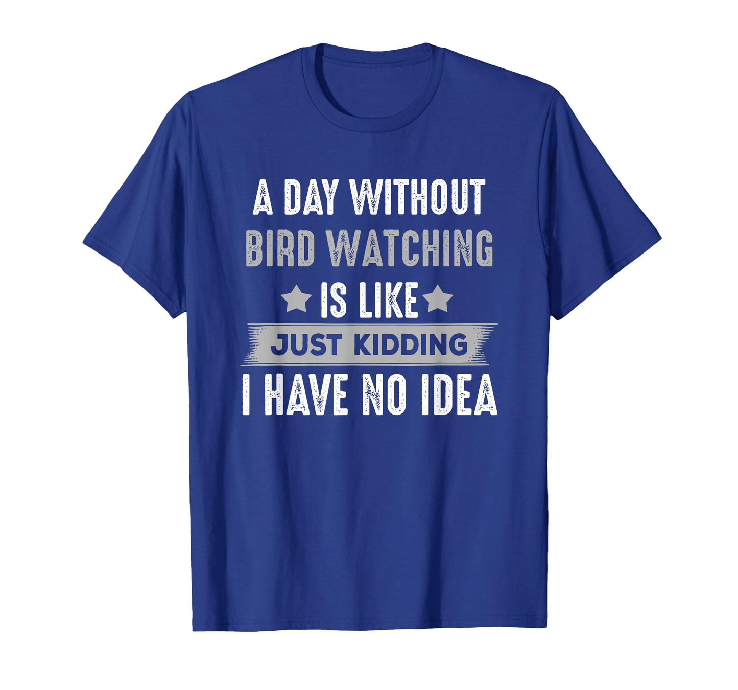 Funny Bird Watching T-shirt, Gifts For Bird Lovers, Birders T-Shirt