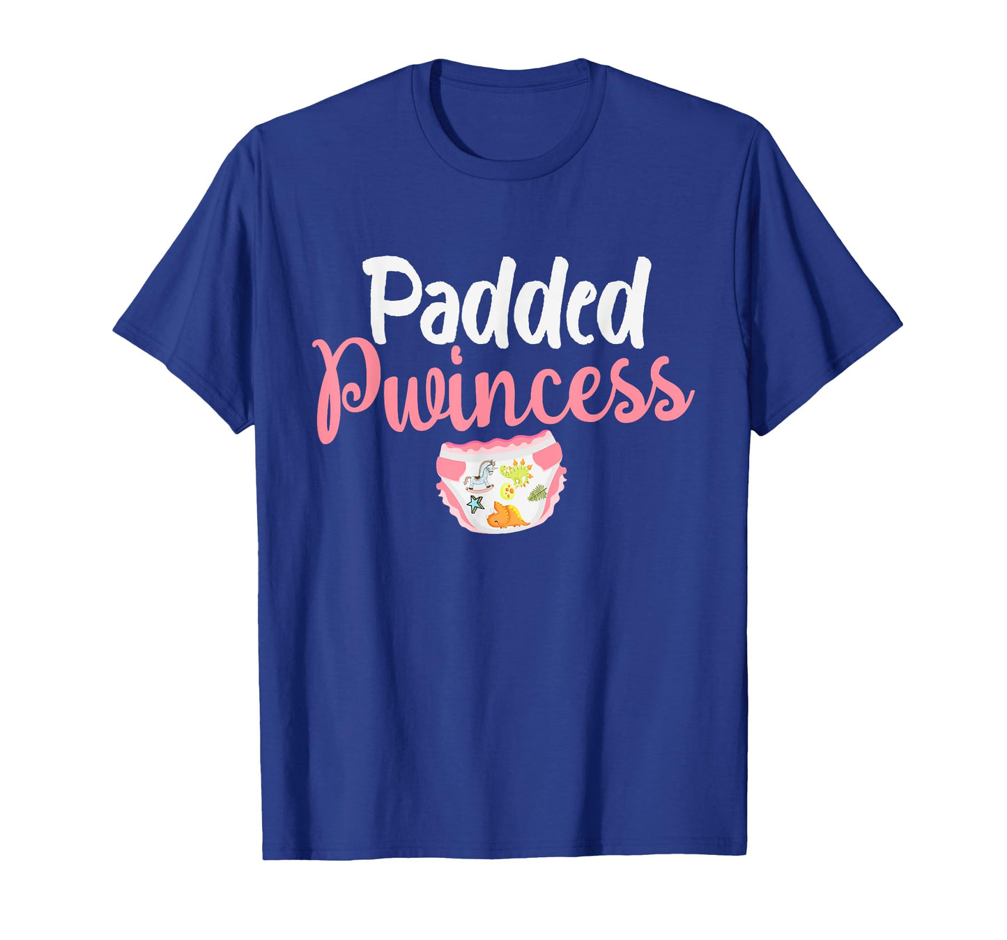 Padded Princess Diapered Diaper Girl Baby Wears Diapers T-Shirt
