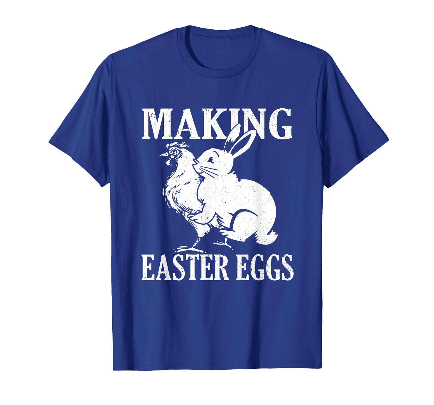 Making Easter Eggs Rude Easter Bunny And Chicken T-Shirt