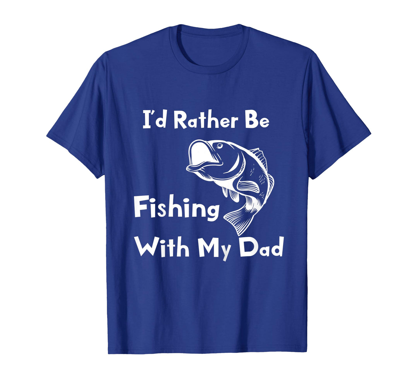 Kids I'd Rather Be Fishing With My Dad Kids Fisherman T-Shirt