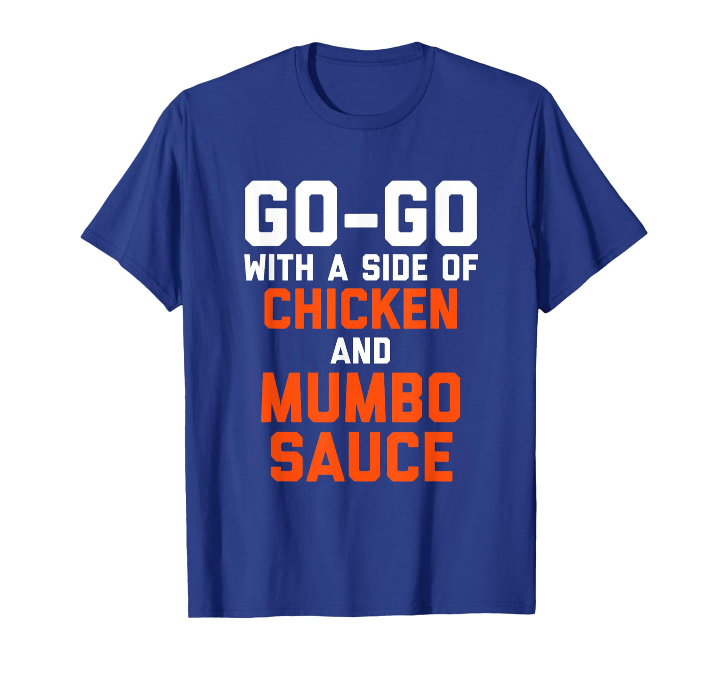 D.C Go Go with a Side of Chicken and Mumbo Sauce T-Shirt