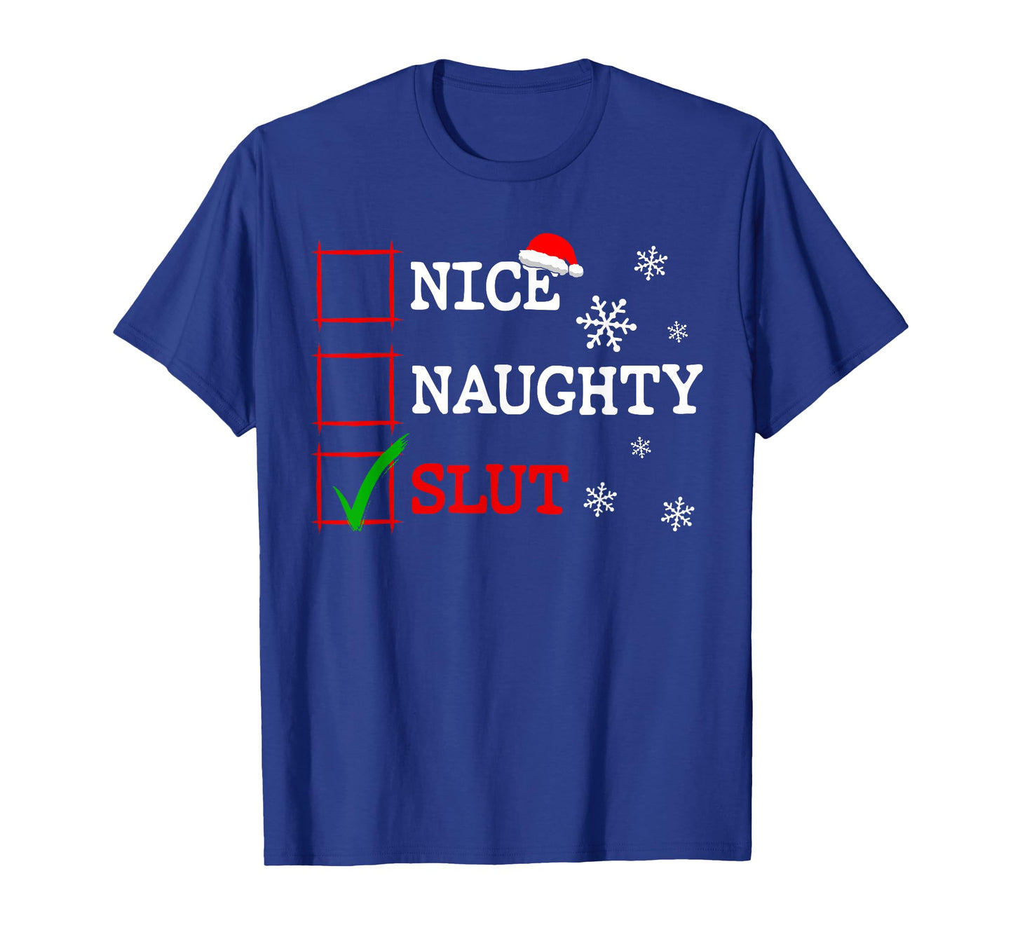 Nice Naughty Slut Christmas List Funny Festive Santa Hat T-Shirt