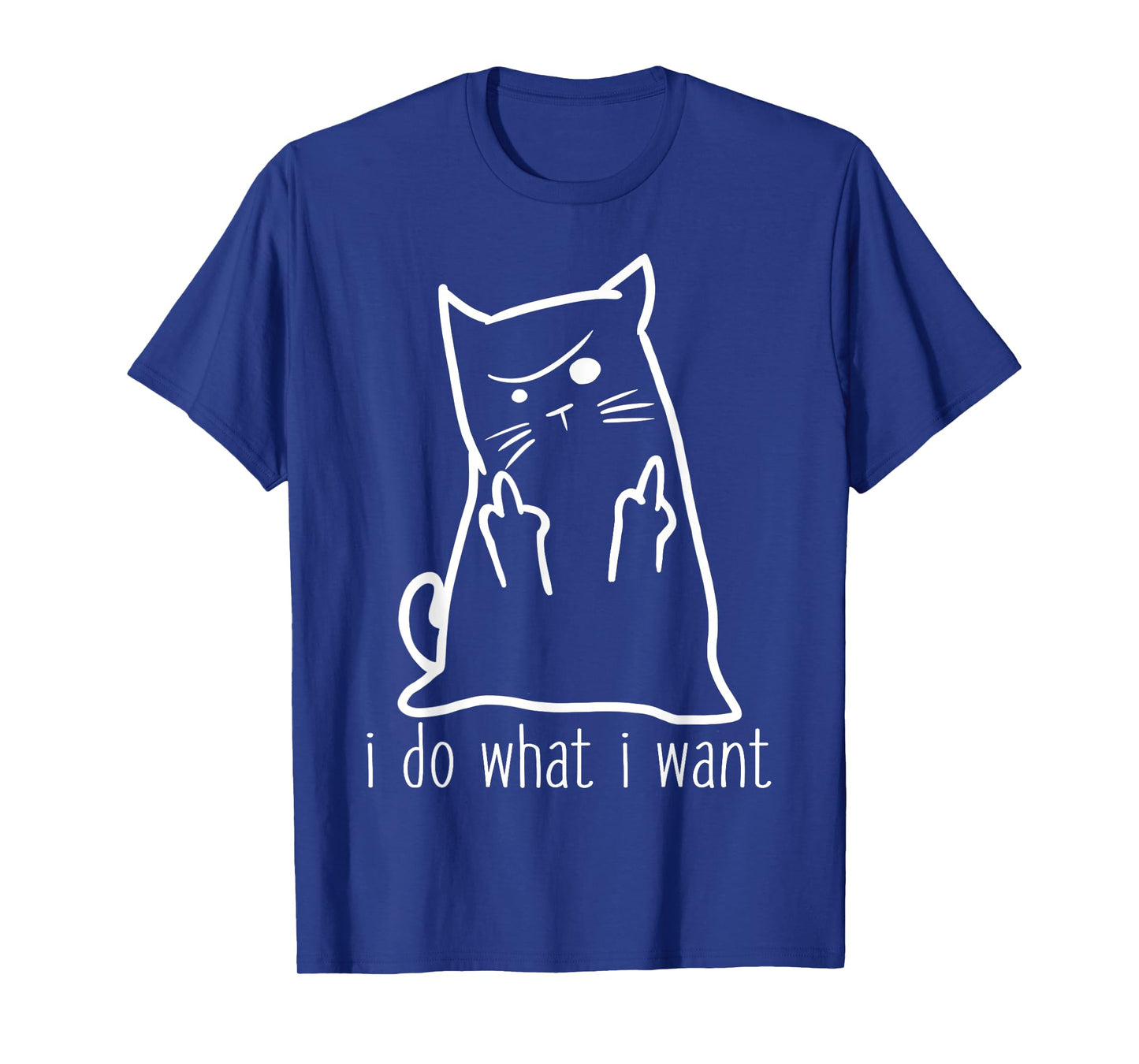 I Do What I Want Rude Kitty Flipping Bird Middle Finger Gift T-Shirt