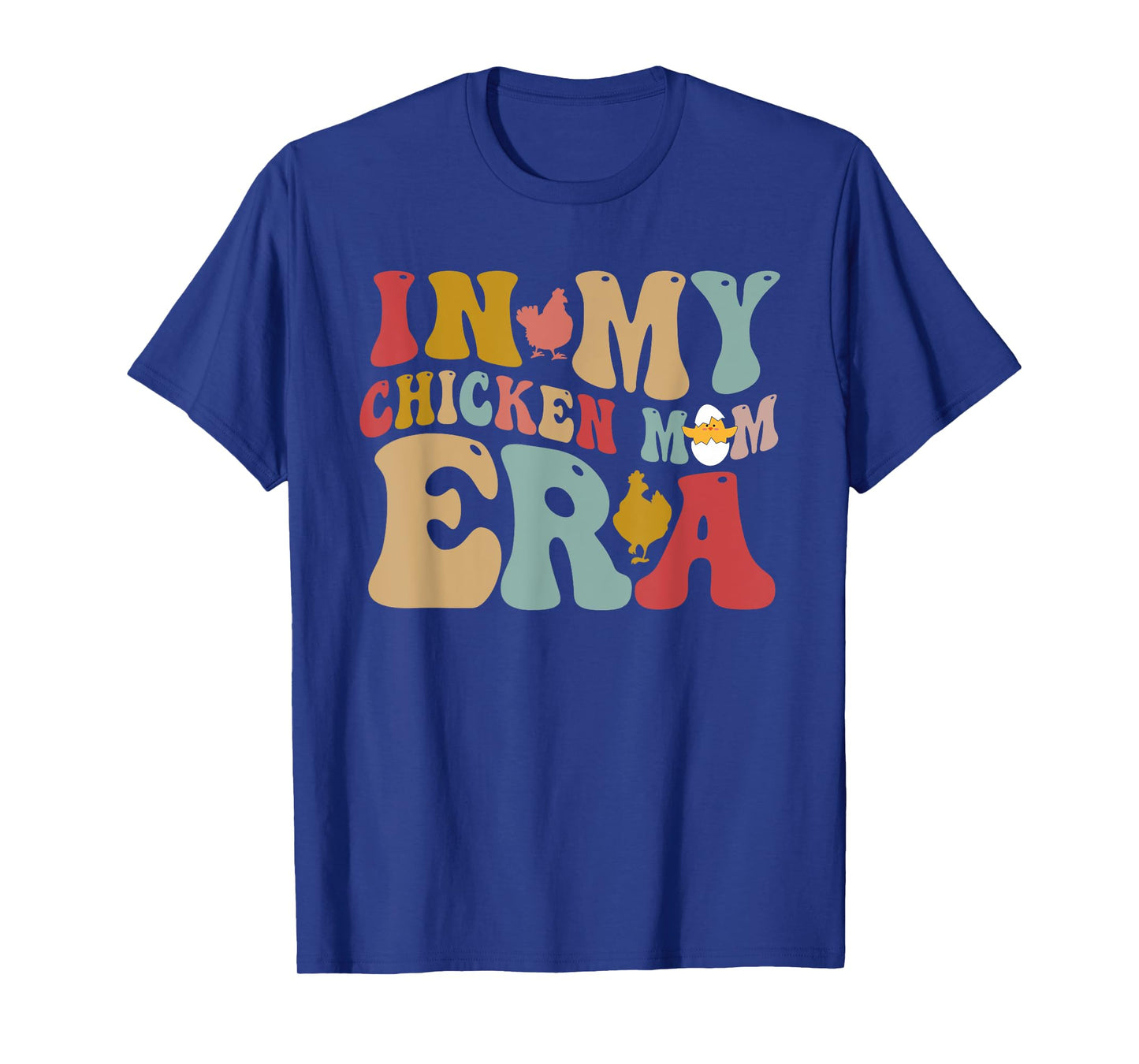 In My Chicken Mom Era T-Shirt